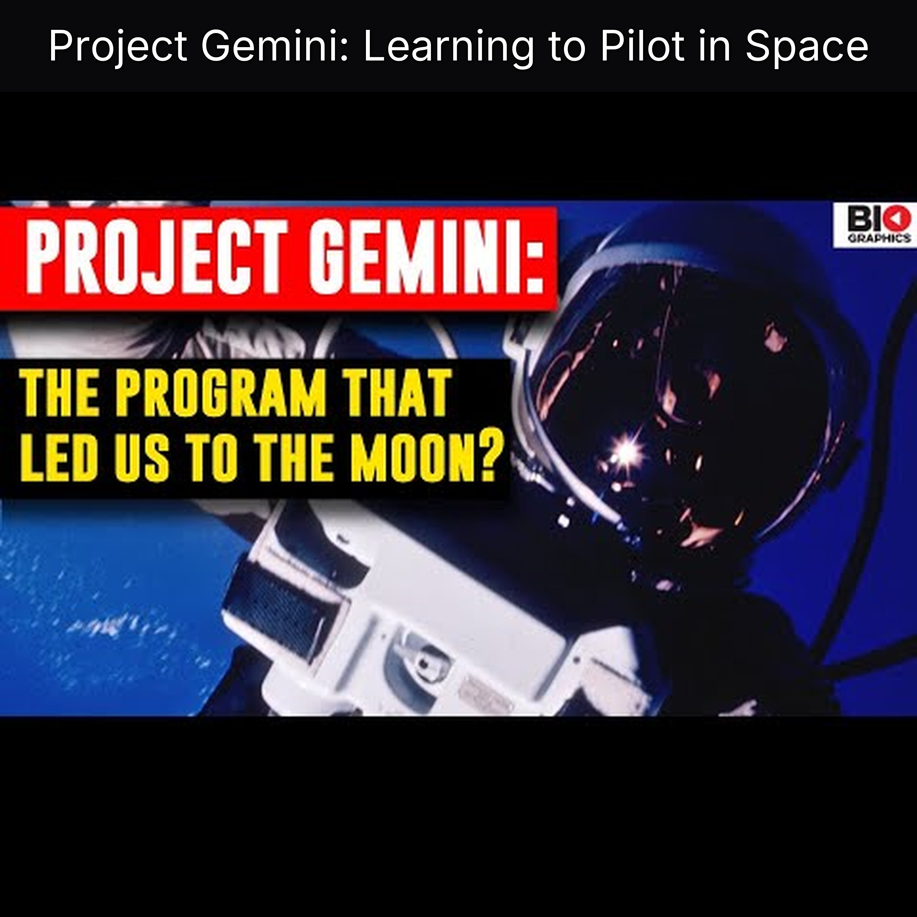 Project Gemini: Learning to Pilot in Space