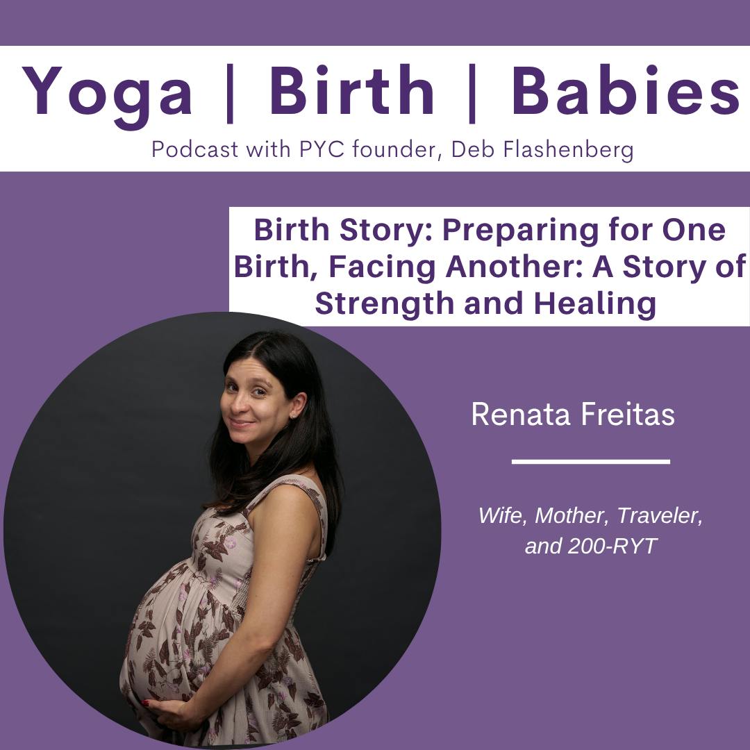 Birth Story: Preparing for One Birth, Facing Another: A Story of Strength and Healing with Renata Freitas Birth Story: Preparing for One Birth, Facing Another: A Story of Strength and Healing with Renata Freitas