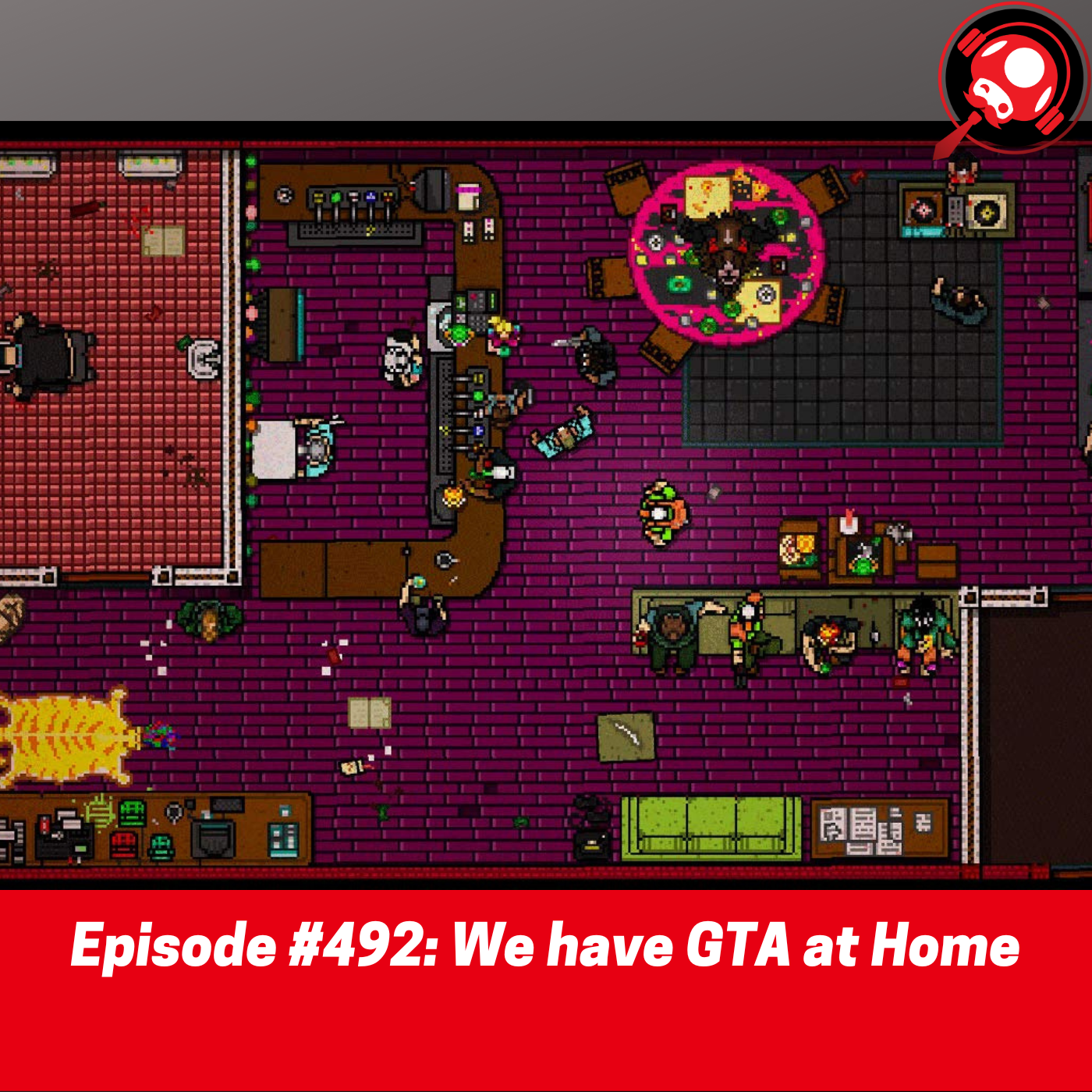 #492: We have GTA at Home