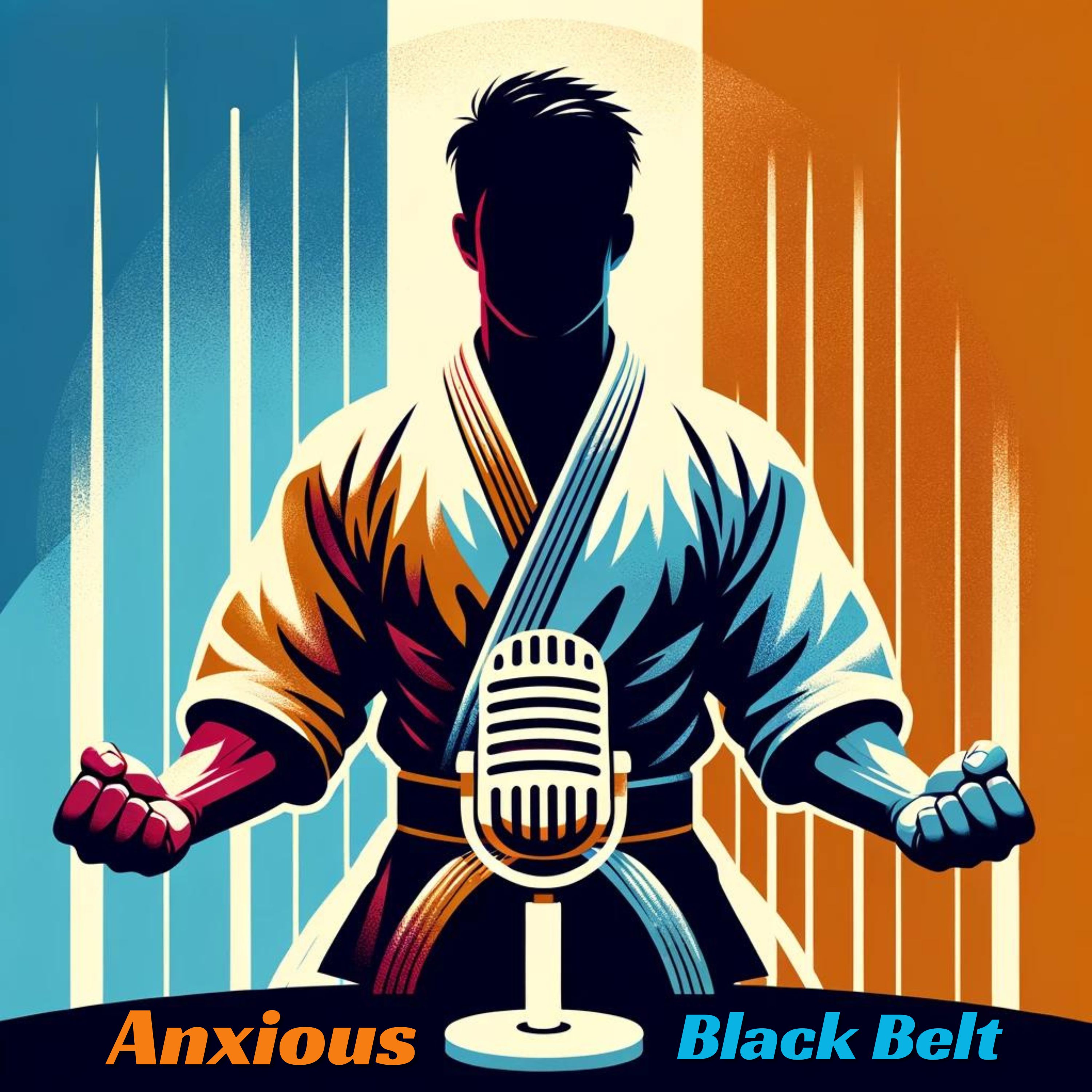 Anxious Black Belt Podcast