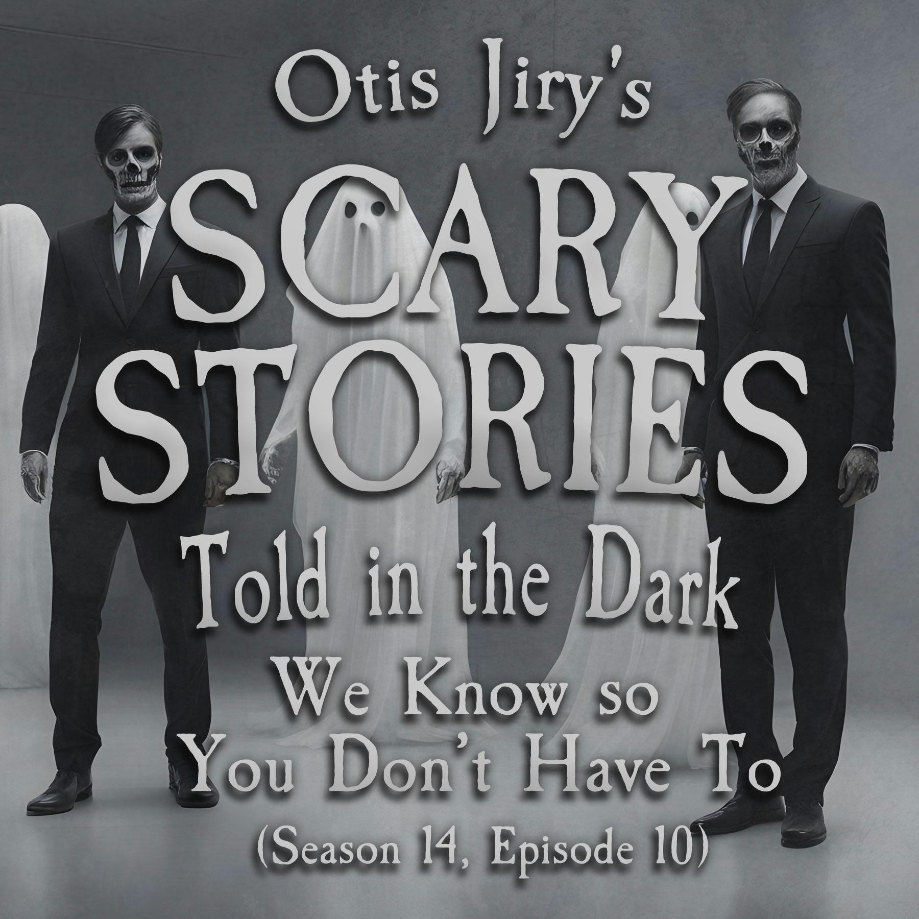 S14E11 - ”We Know So You Don’t Have To” – Scary Stories Told in the Dark