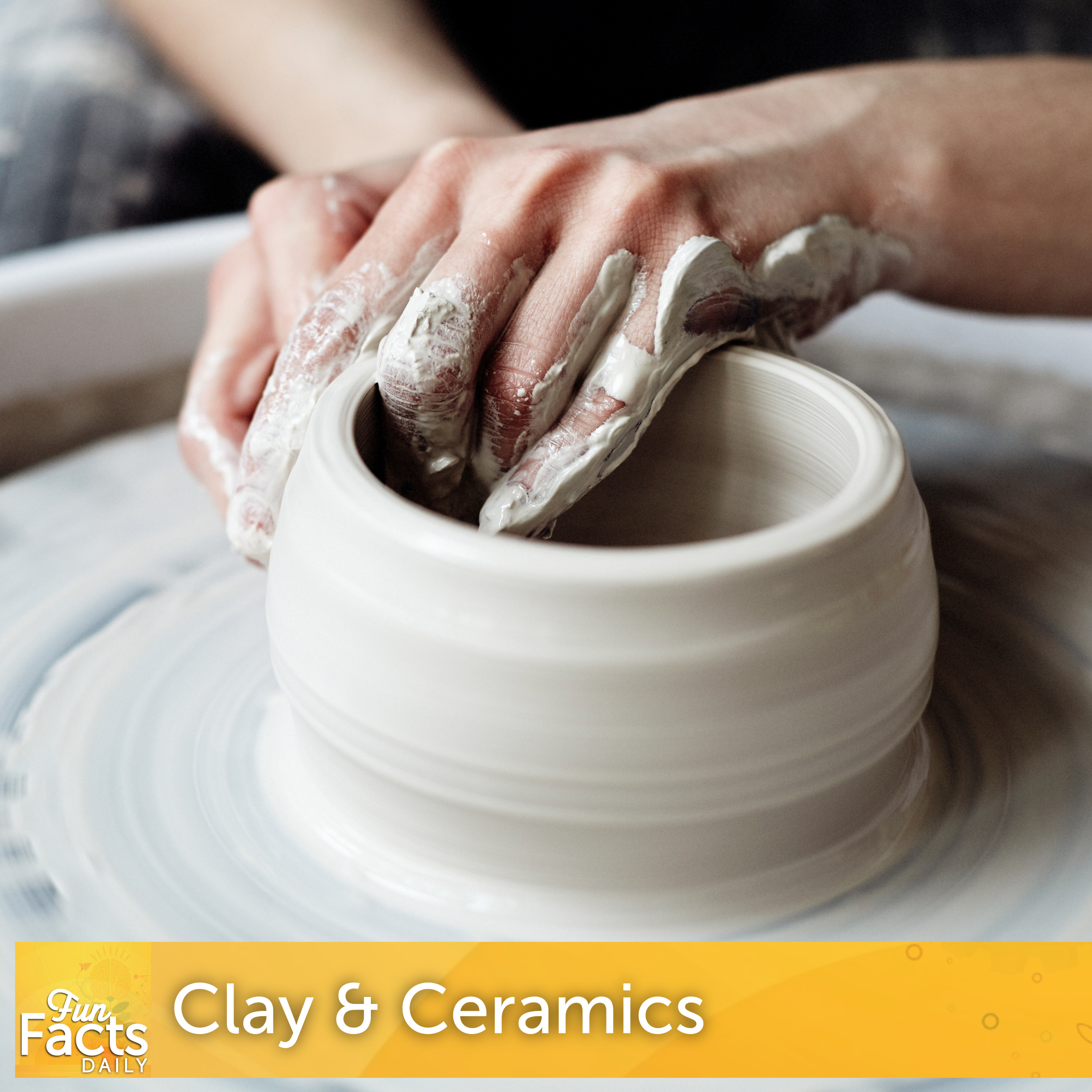Fun Facts About Clay and Ceramics