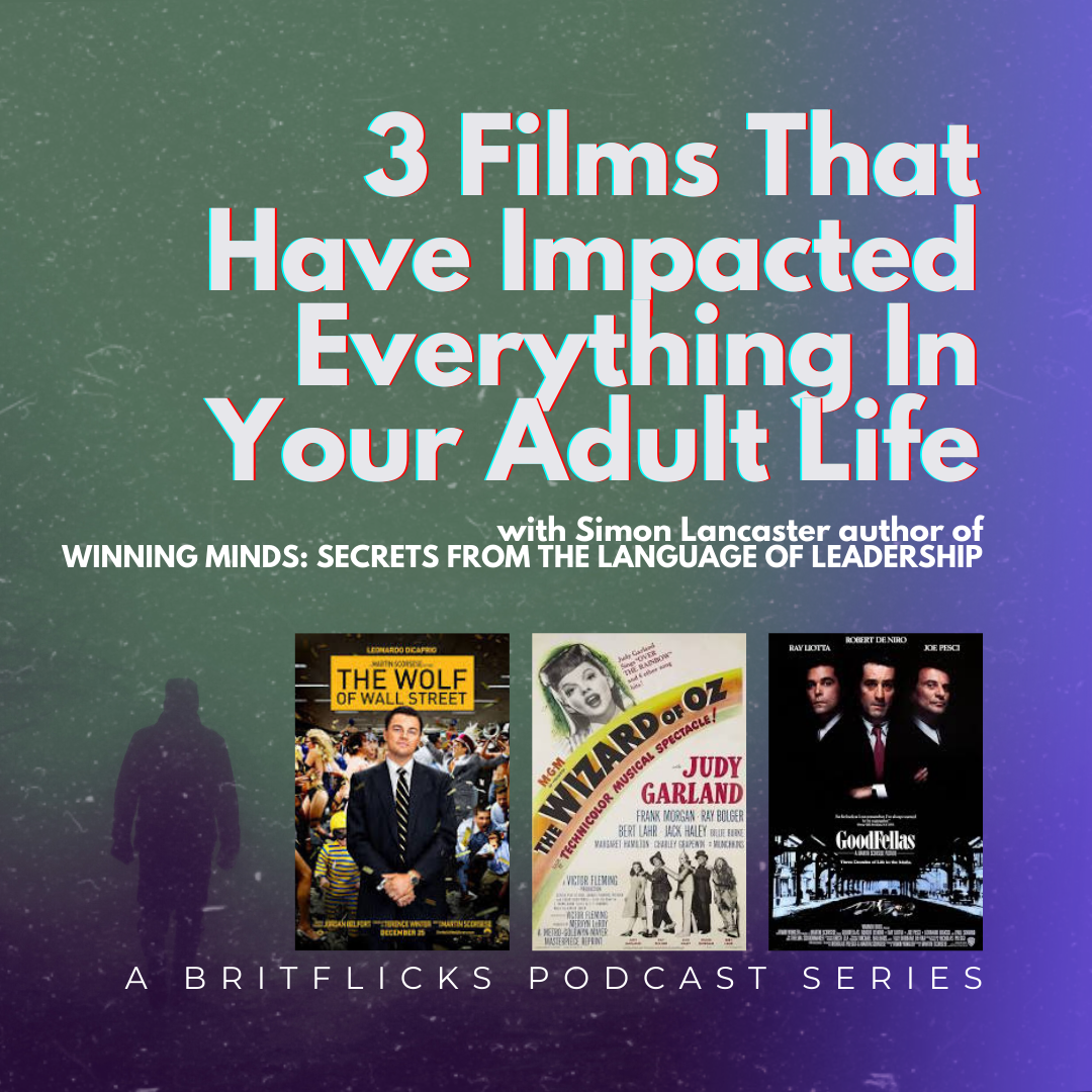 Simon Lancaster on speechwriting in A Few Good Men & Barbie; and Films That Impacted Your Life: Wolf of Wall Street, Wizard of Oz, Goodfellas