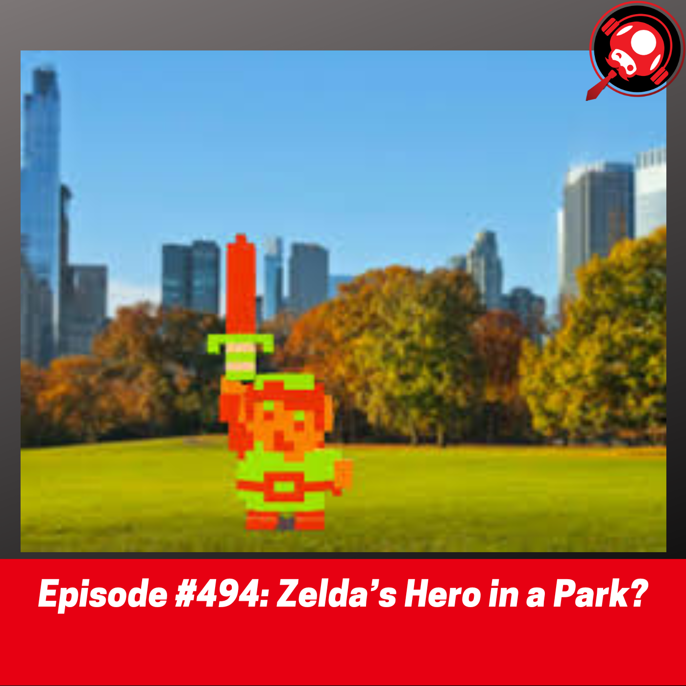 #494: Zelda’s Hero in a Park? episode artwork