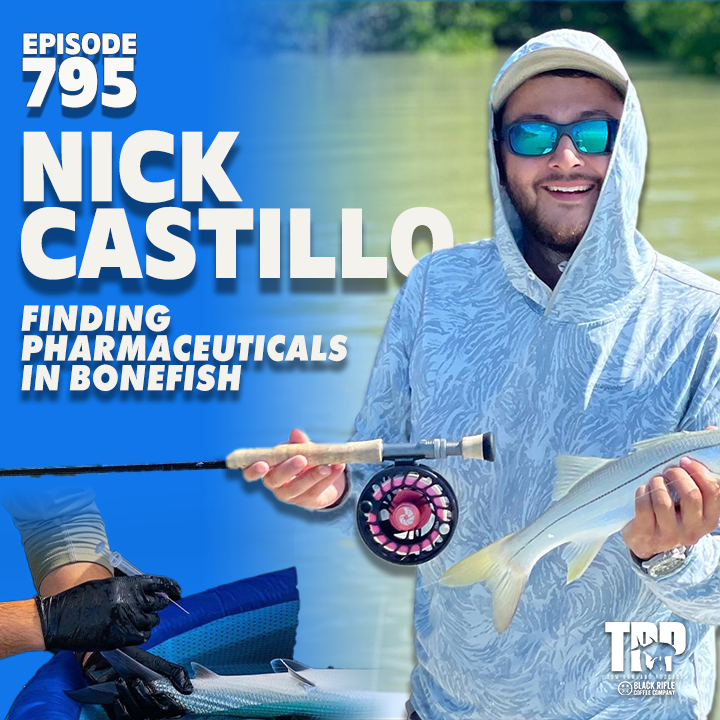 Pharmaceuticals In BONEFISH and the State of our Oceans w/ Capt. Nick Castillo
