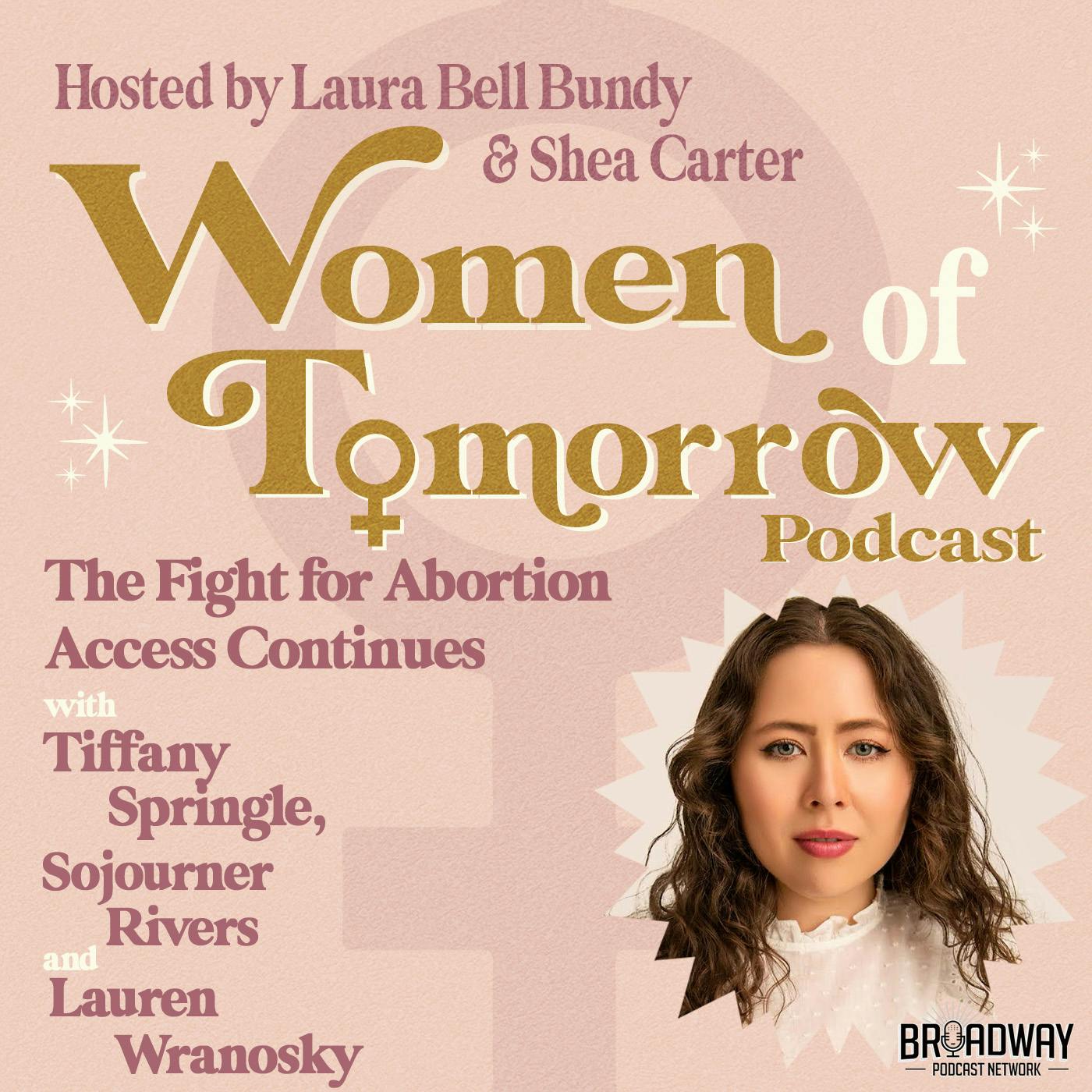 #18 - The Fight for Abortion Access Continues: Examining the Fallout of Roe V Wade's Reversal