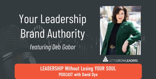 Your Leadership Brand Authority with Deb Gabor