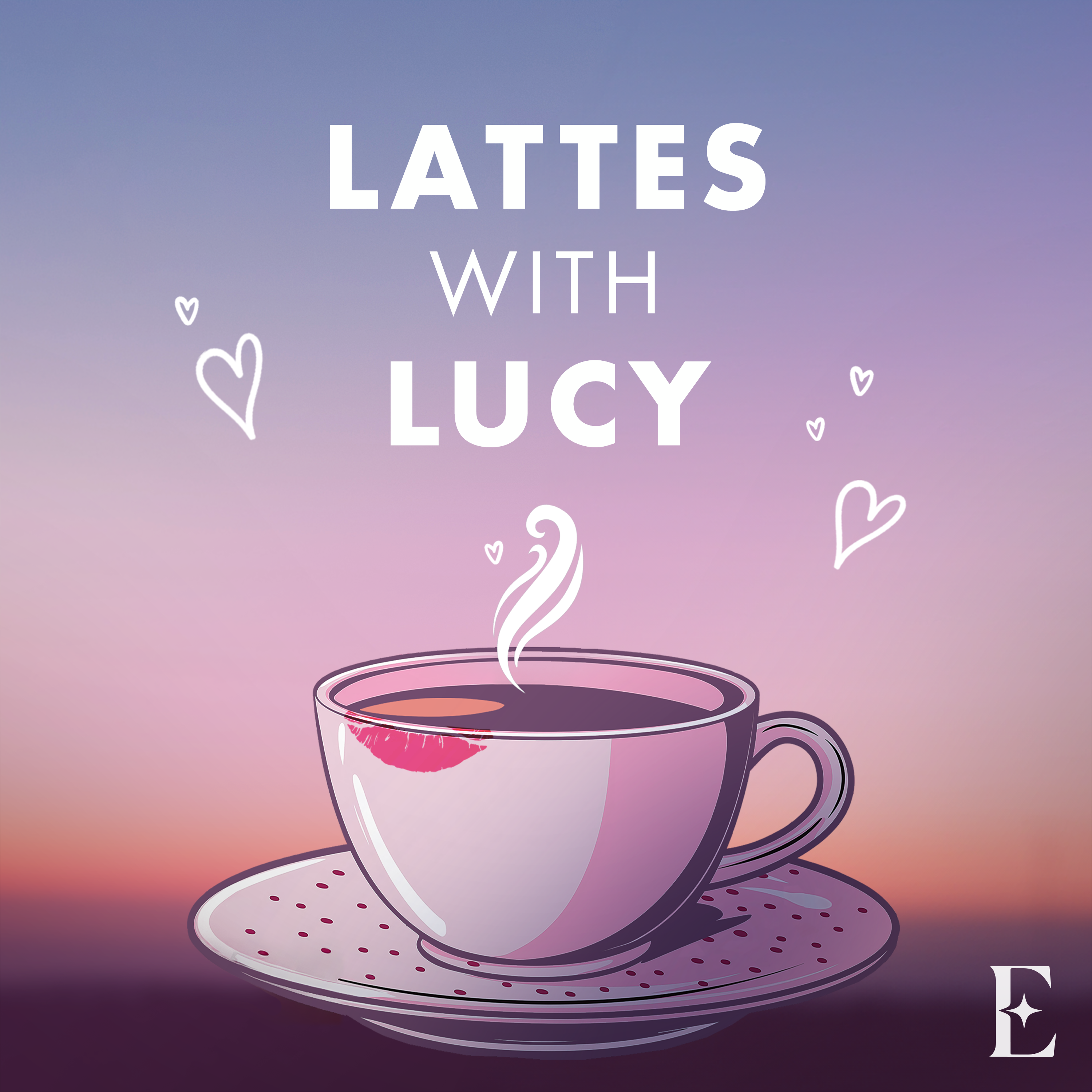 LATTES WITH LUCY E3 - Navigating a Love Triangle with TROM Writer Keyanna Khatiblou