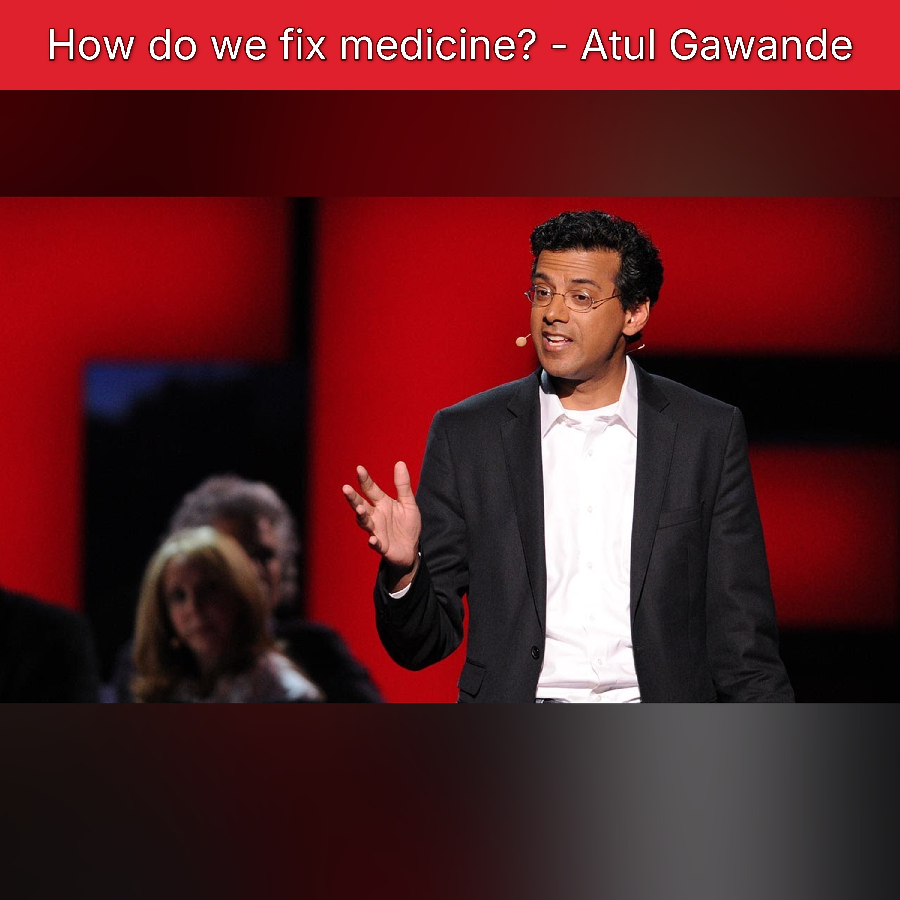 How do we fix medicine? - Atul Gawande episode artwork