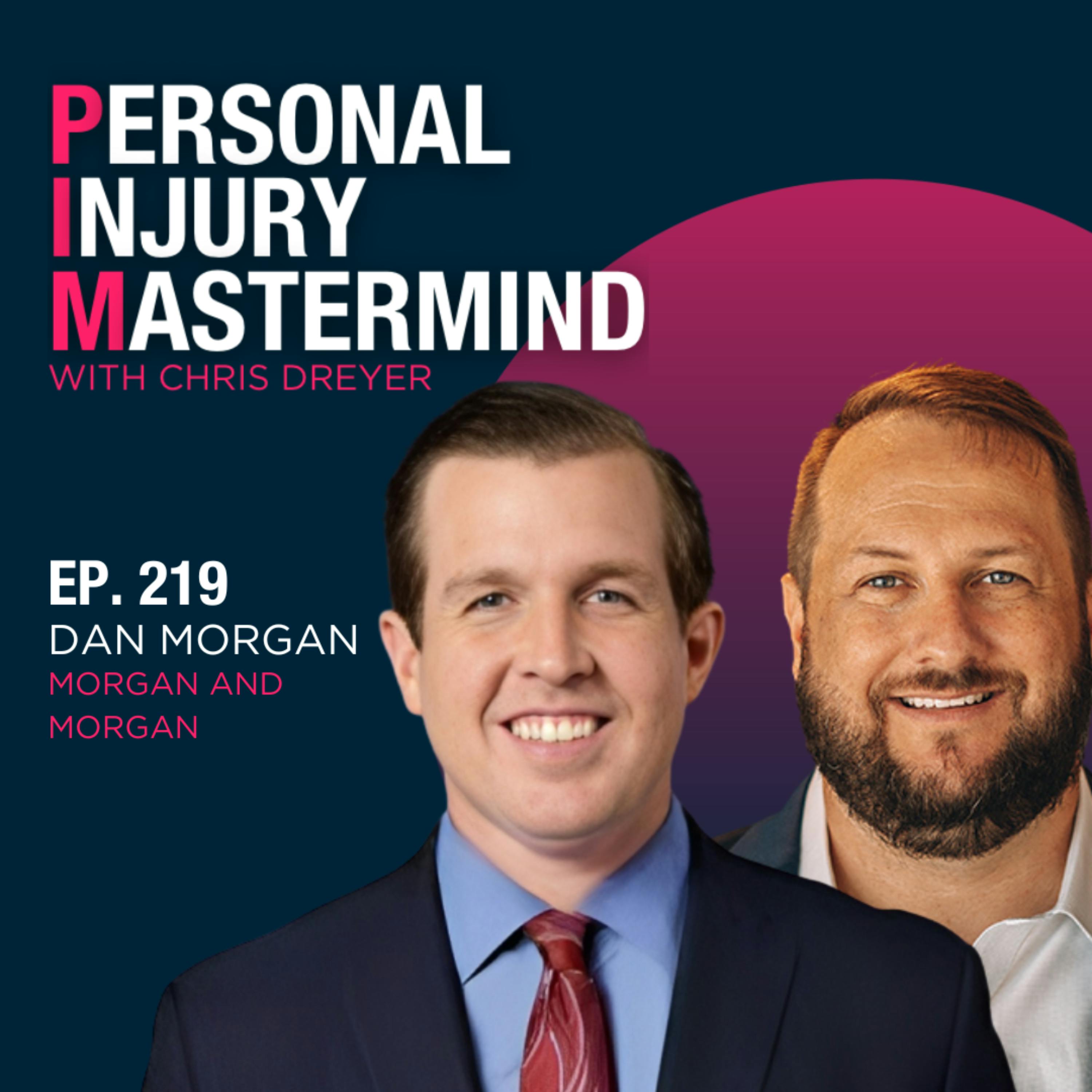 219. Daniel Morgan, Morgan and Morgan  —  Explosive Growth: Inside the Nation's Leading Personal Injury Firm