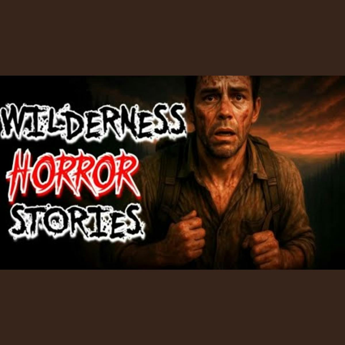 True Wilderness Horror Stories