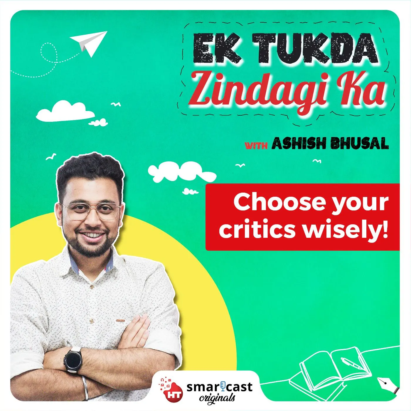 Choose your critics wisely! Choose your critics wisely!