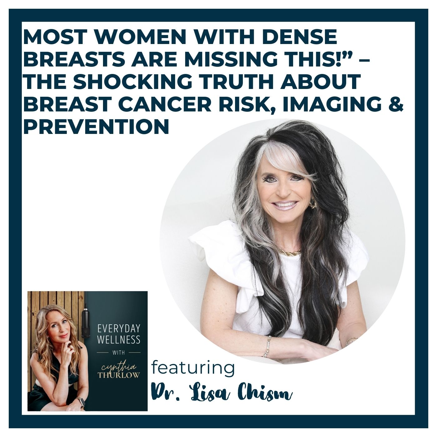 Ep. 550 Most Women With Dense Breasts Are Missing This!” – The Shocking Truth About Breast Cancer Risk, Imaging & Prevention with Dr. Lisa Chism