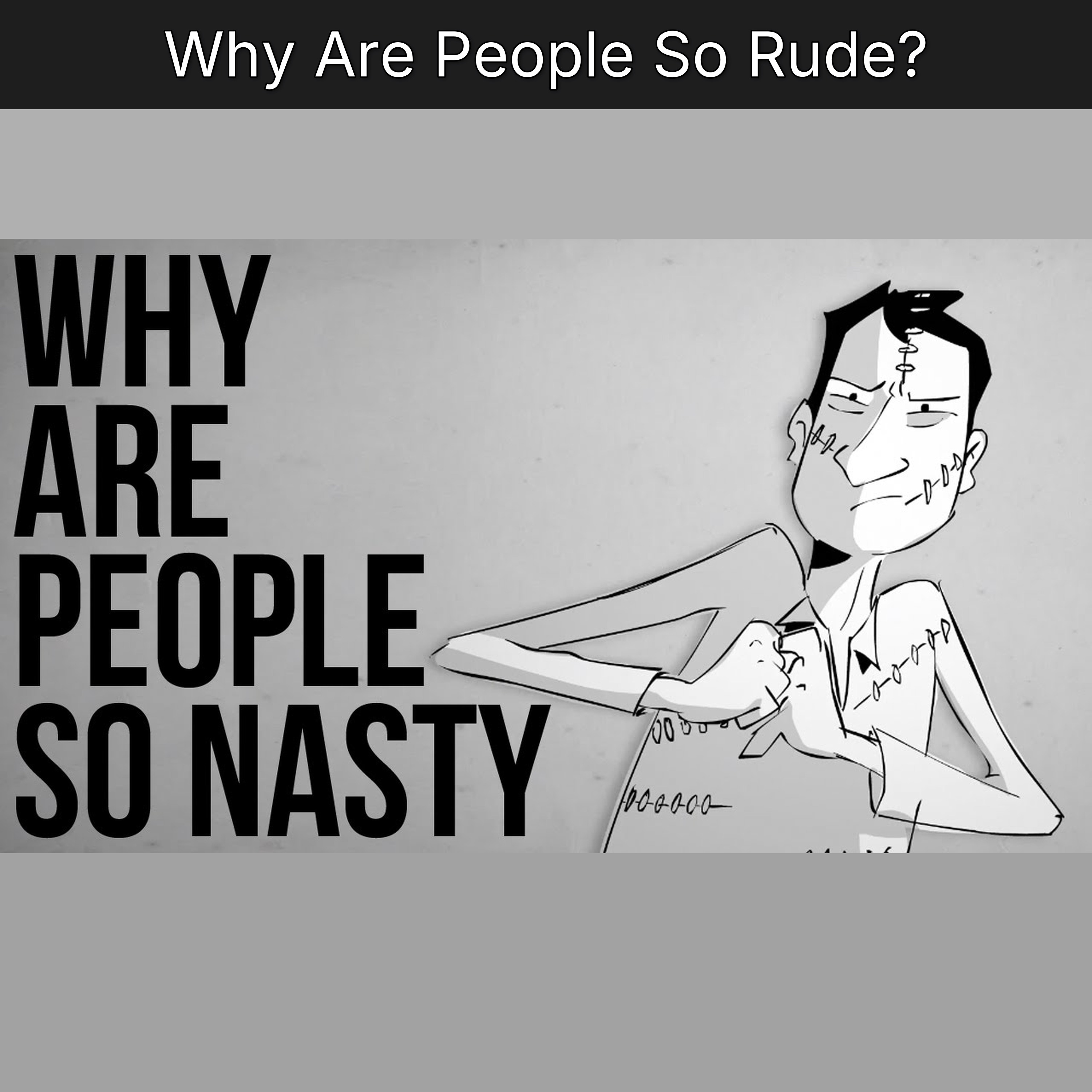Why Are People So Rude?