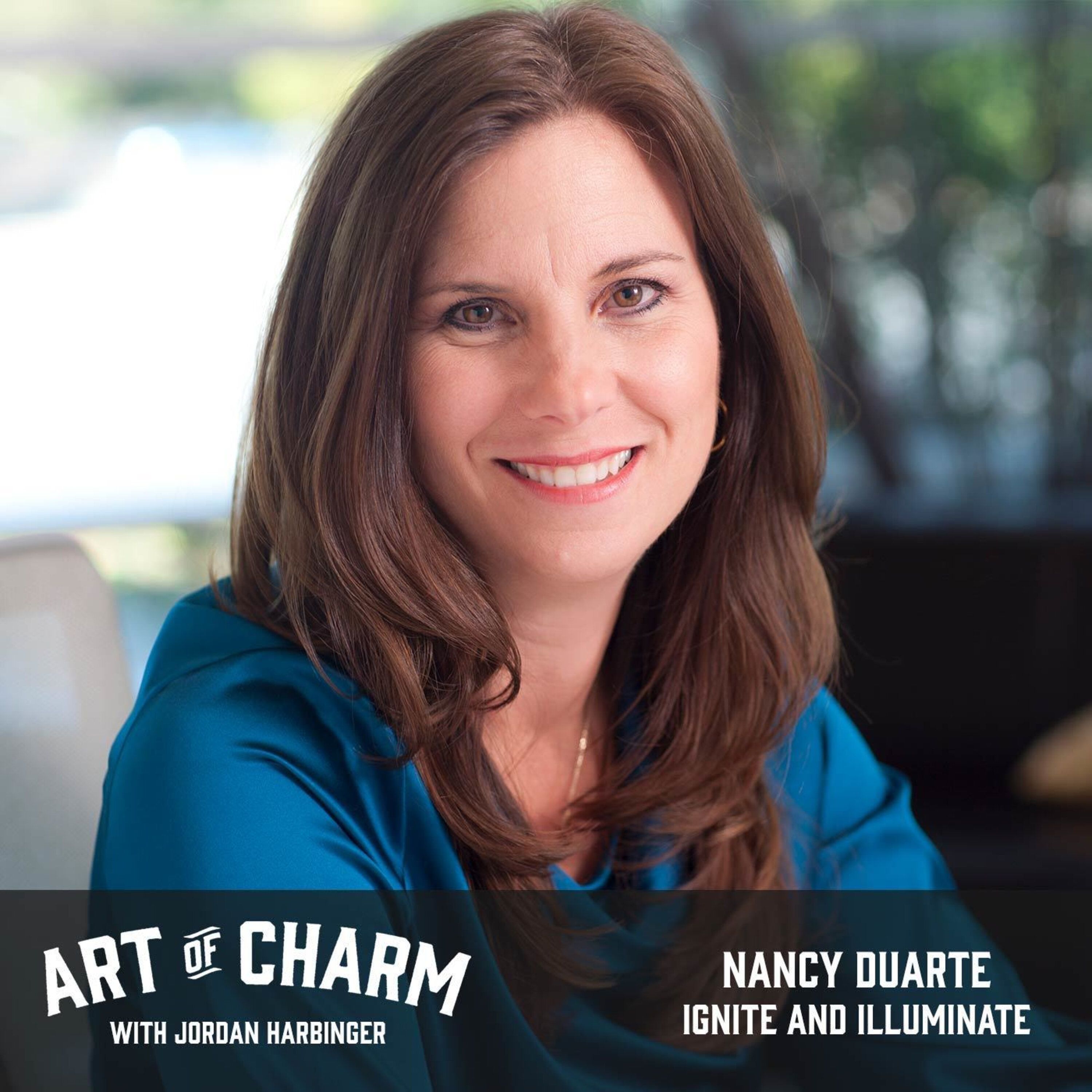 558: Nancy Duarte | Ignite and Illuminate