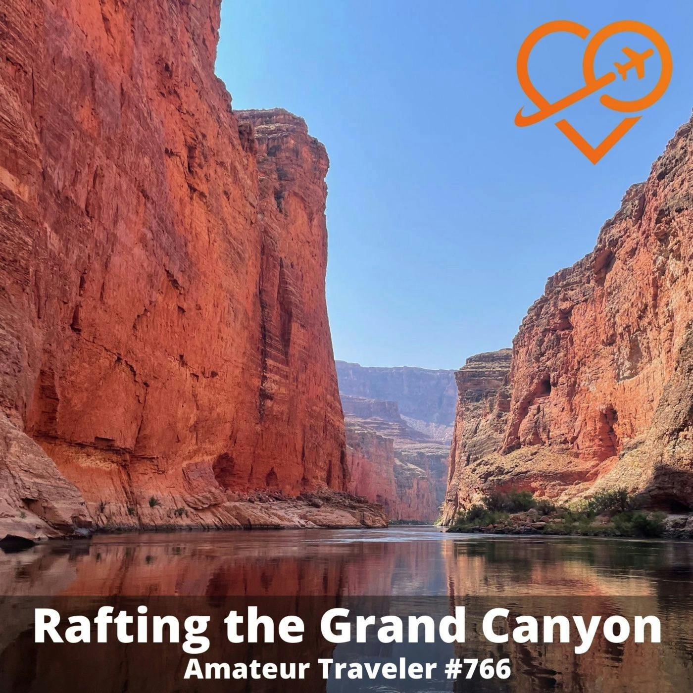 AT#766 - Rafting the Grand Canyon