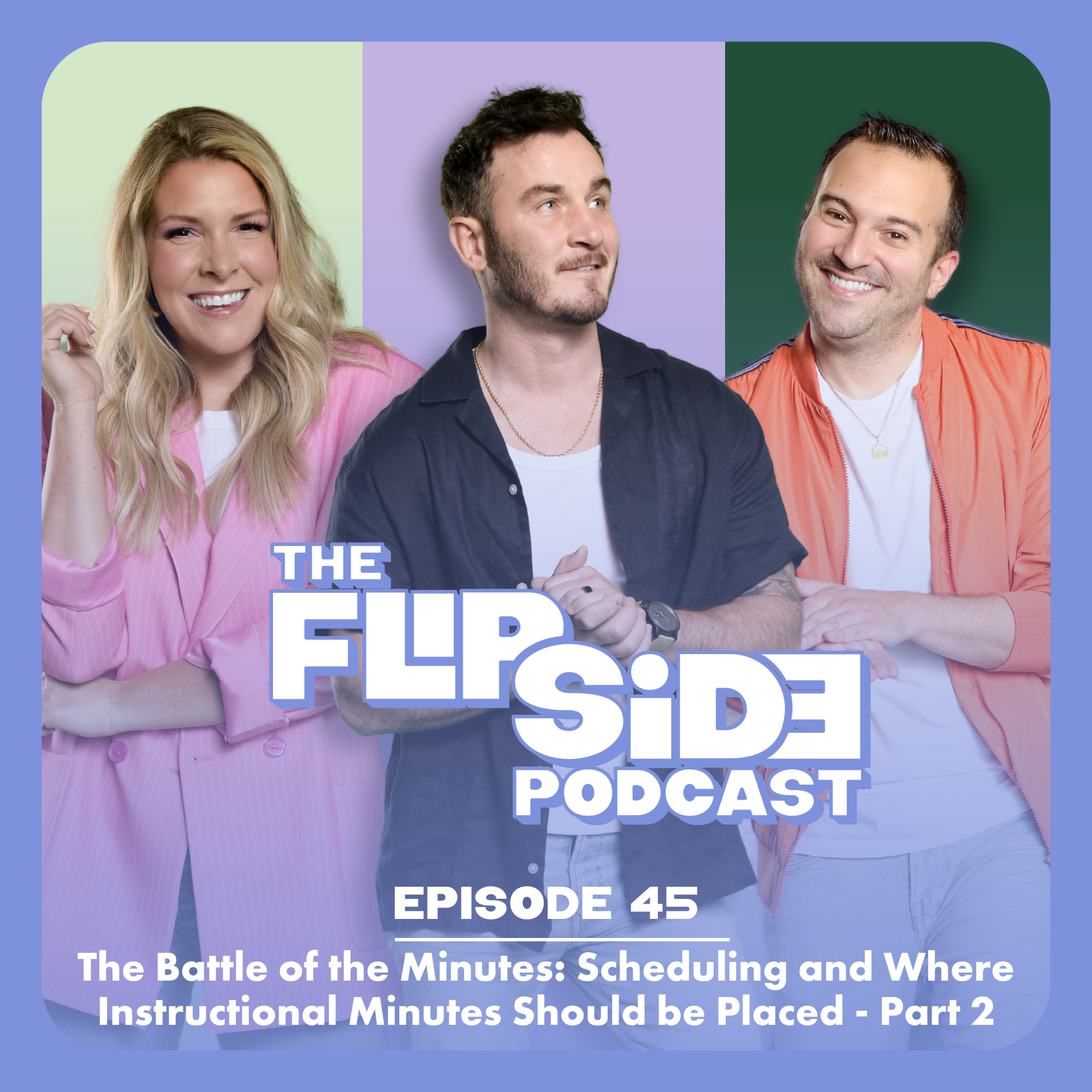 45: The Battle of the Minutes: Scheduling and Where Instructional Minutes Should be Placed - Part 2 episode artwork