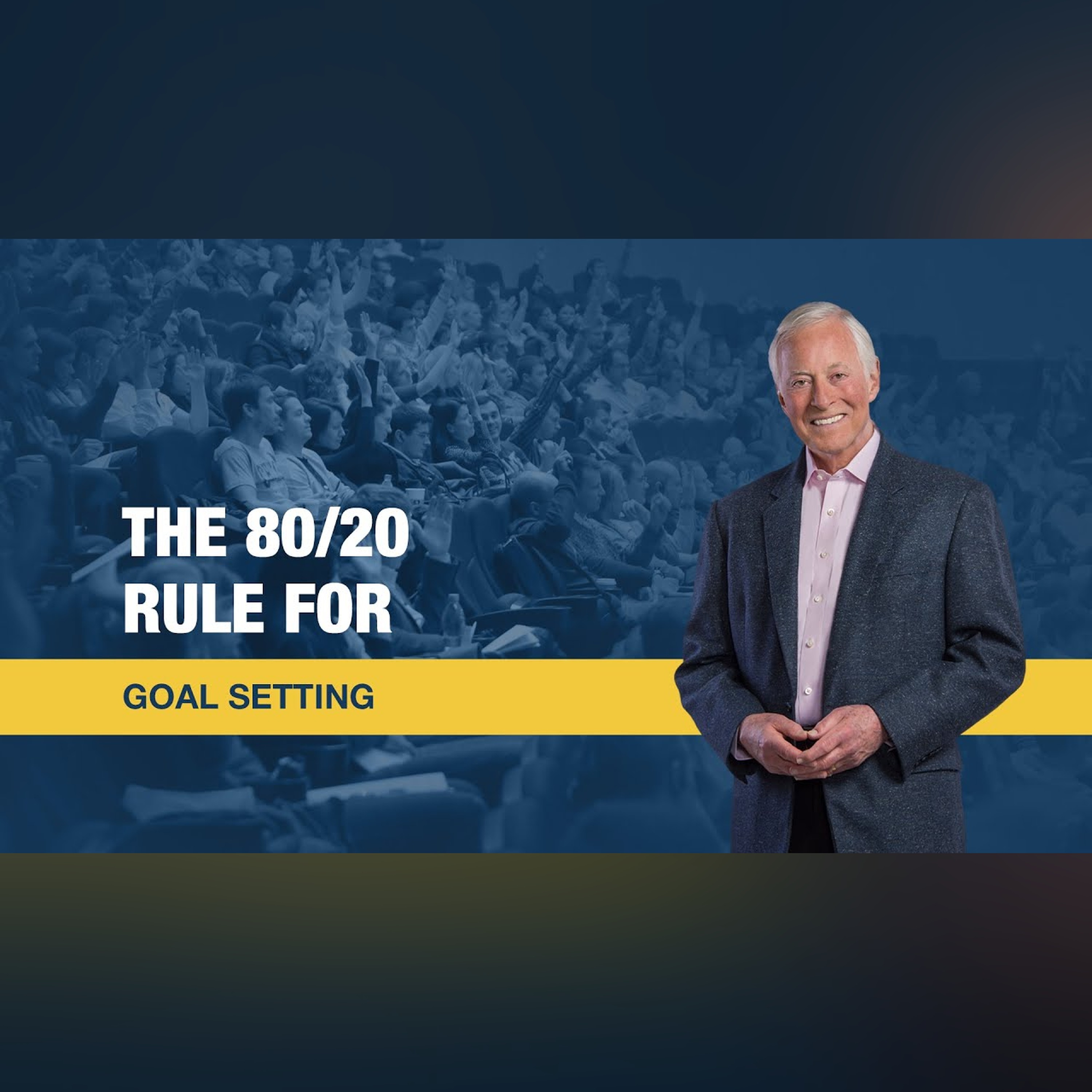 How to Set Goals: 80/20 Rule for Goal Setting | Brian Tracy
