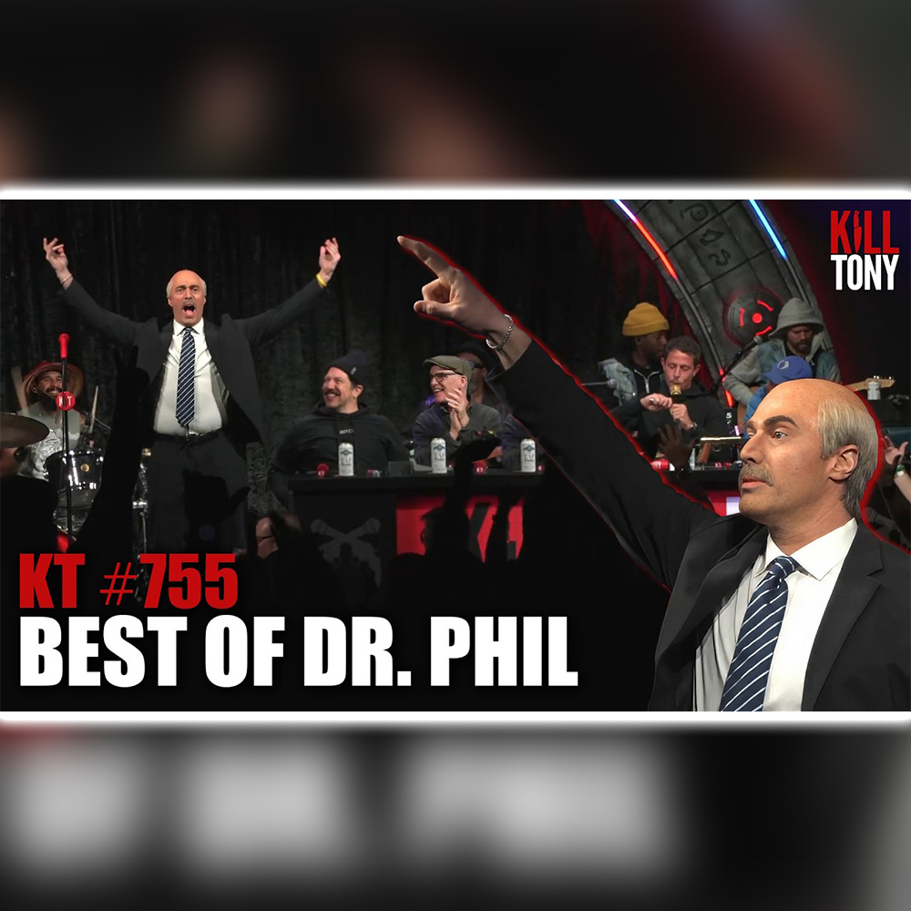 #847 Best of Dr Phil | Kill Tony #755