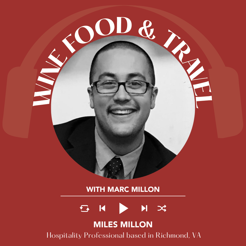 Ep. 2668 From New York to Virginia: Family, Burnout, and Finding Purpose in Hospitality with Miles Millon | Wine, Food & Travel with Marc Millon
