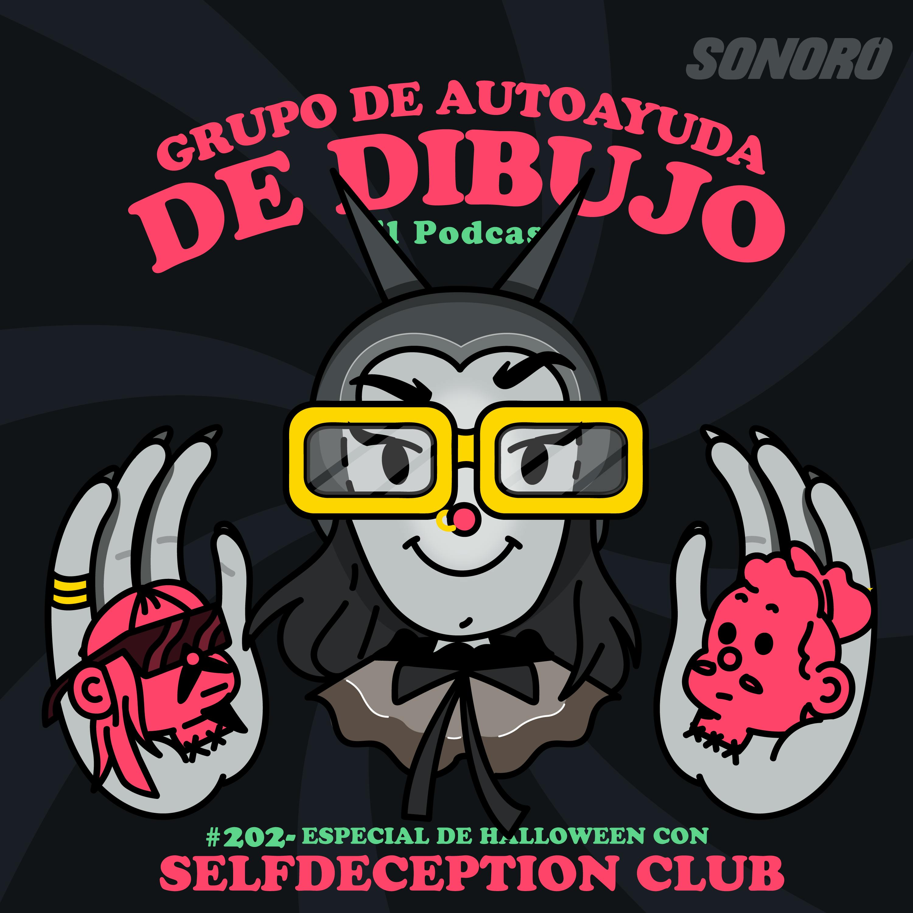Ep. 202 - Especial de Halloween con SELFDECEPTION CLUB Ep. 202 - Especial de Halloween con SELFDECEPTION CLUB