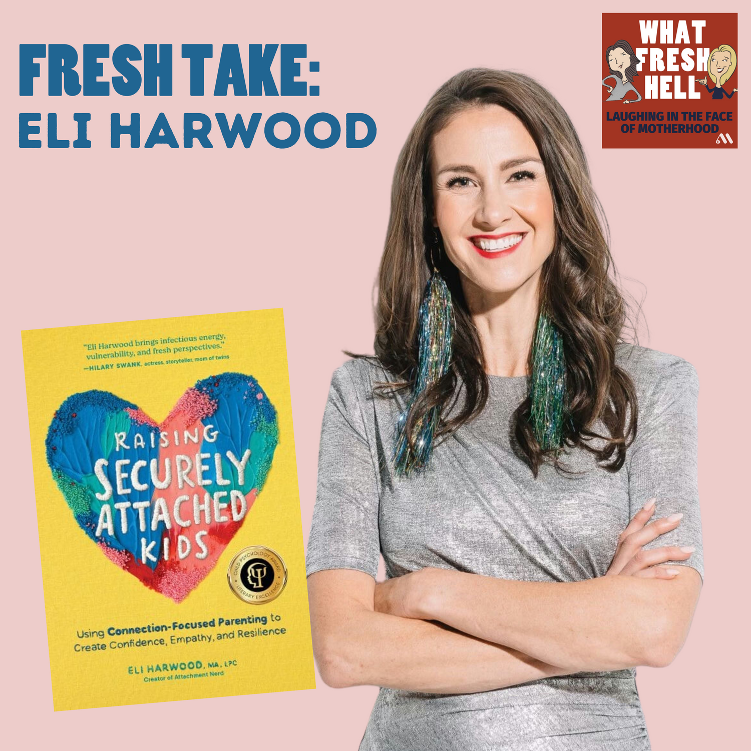 Fresh Take: Eli Harwood on Raising Securely Attached Kids