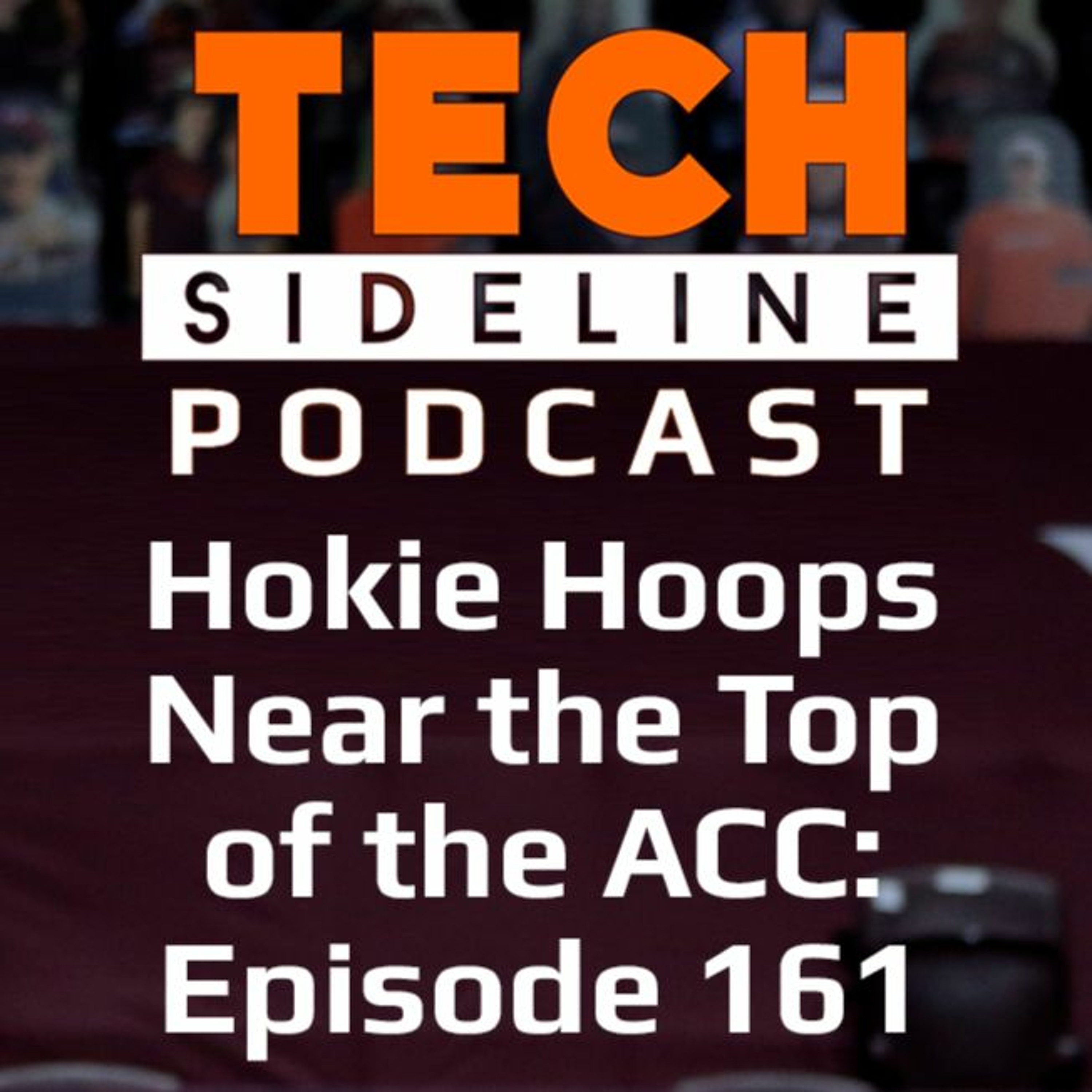 Hokie Hoops Near the Top of the ACC: Tech Sideline Podcast 161
