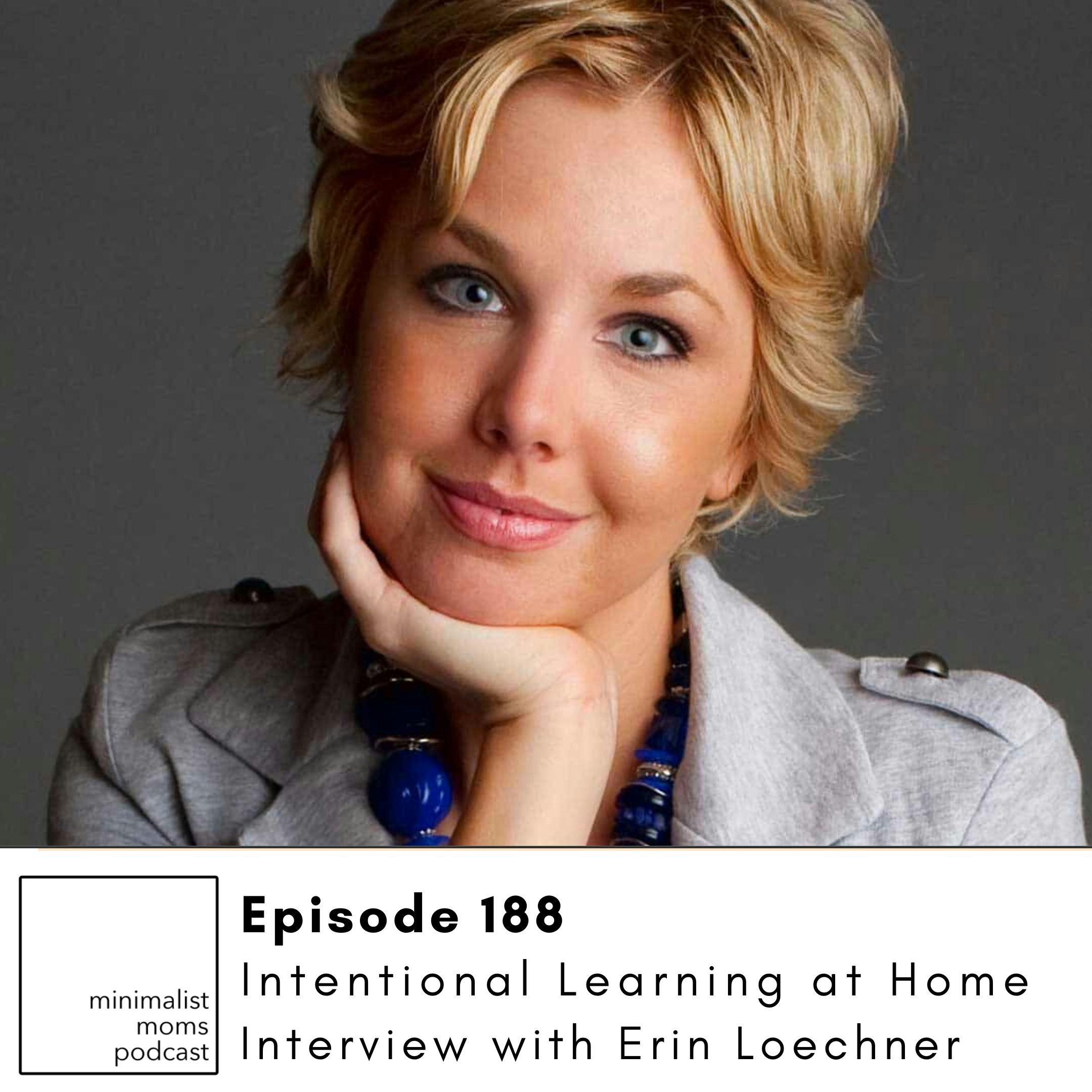 EP200: Intentional Learning at Home with Erin Loechner