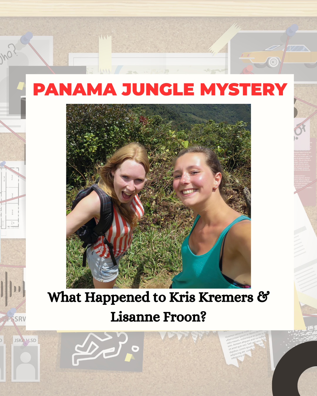 The Panama Jungle Mystery: What Happened to Kris Kremers & Lisanne Froon? episode artwork