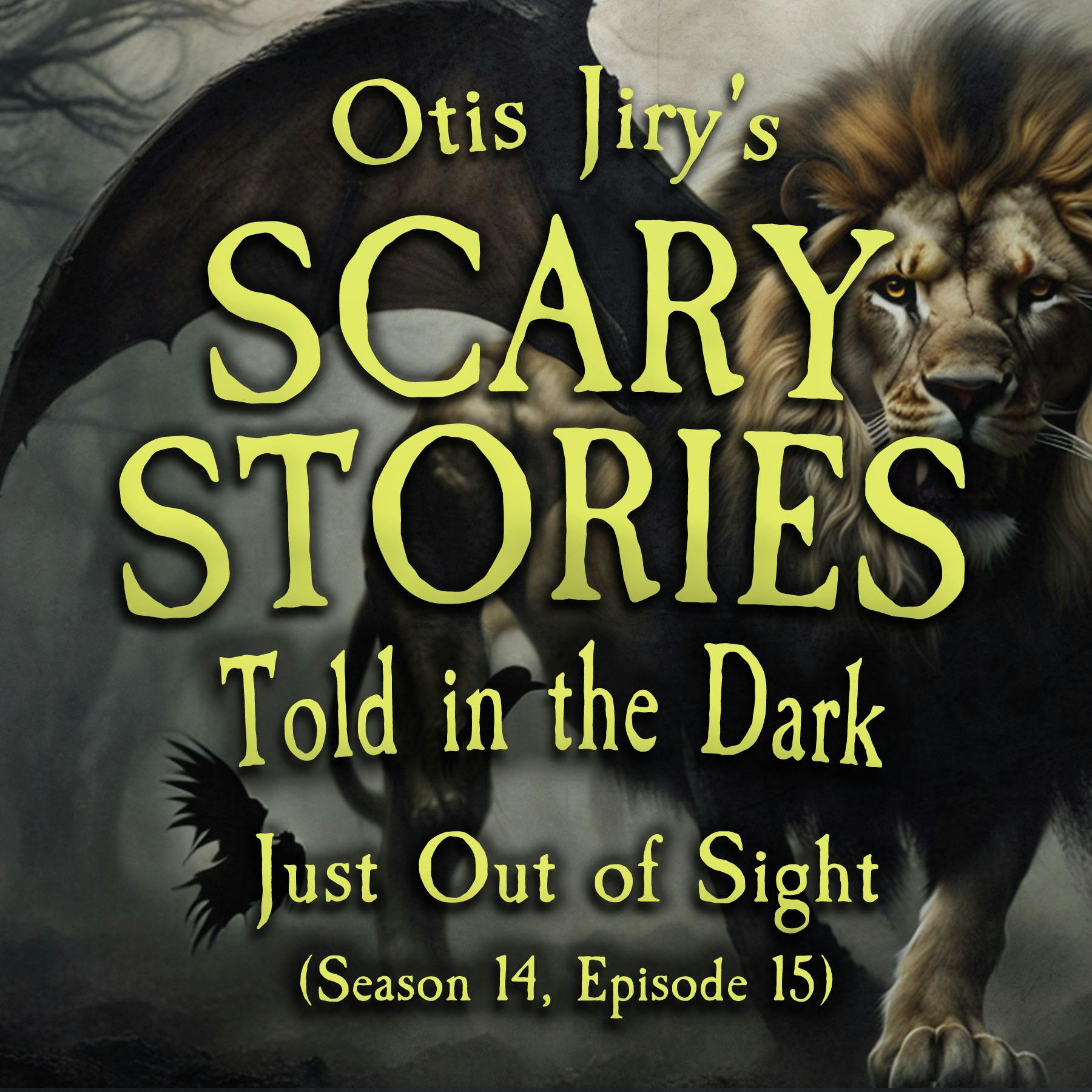 S14E15 - ”Just Out of Sight” – Scary Stories Told in the Dark