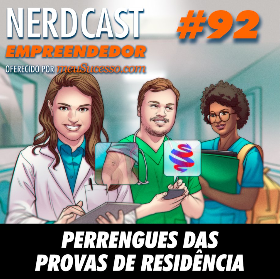Empreendedor 92 - Perrengues das Provas de Residência