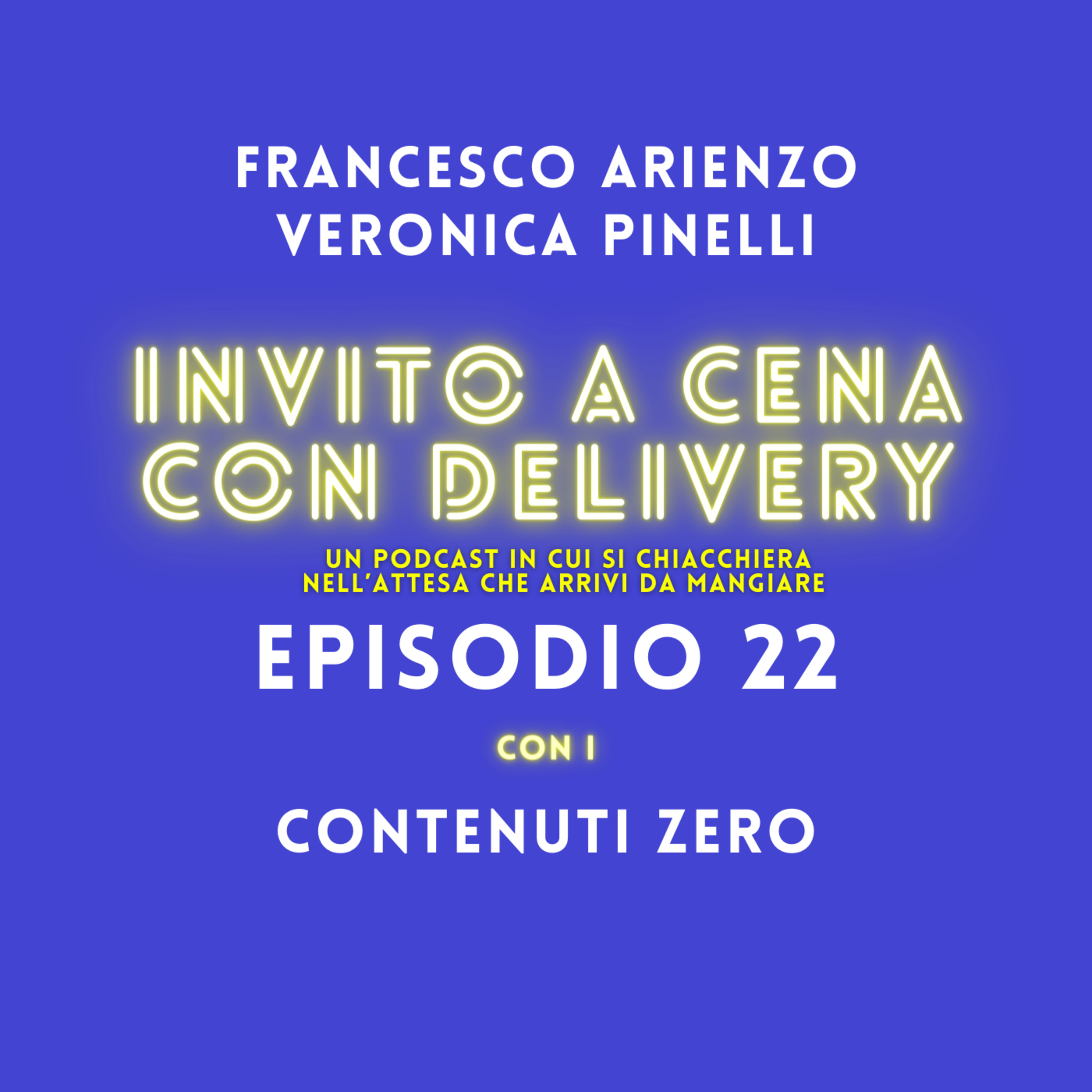Ep. 22- Invito a cena con delivery - con i @ContenutiZero