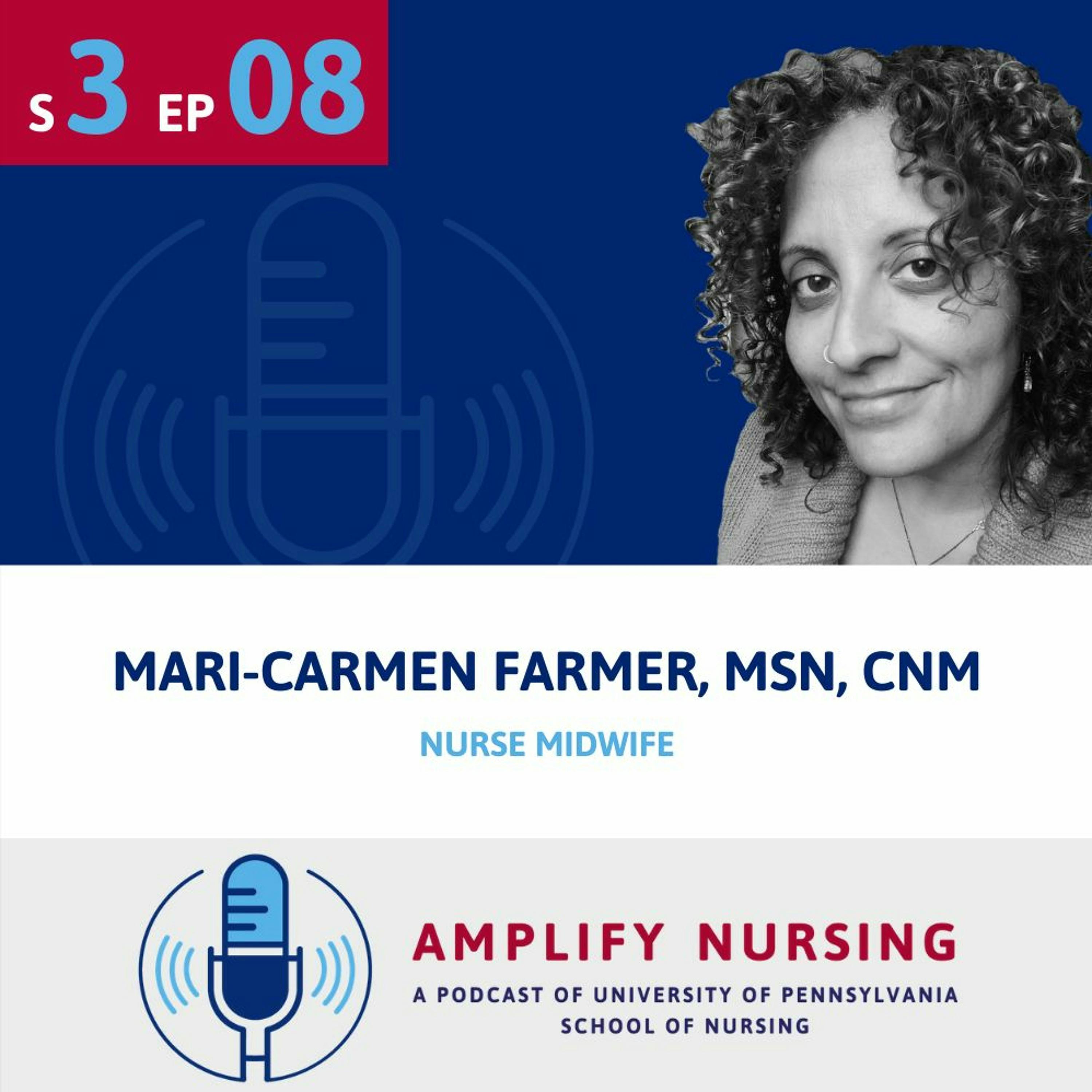 Amplify Nursing: How the pandemic, racial unrest, and health inequity affects the most vulnerable patients with Mari-Carmen Farmer