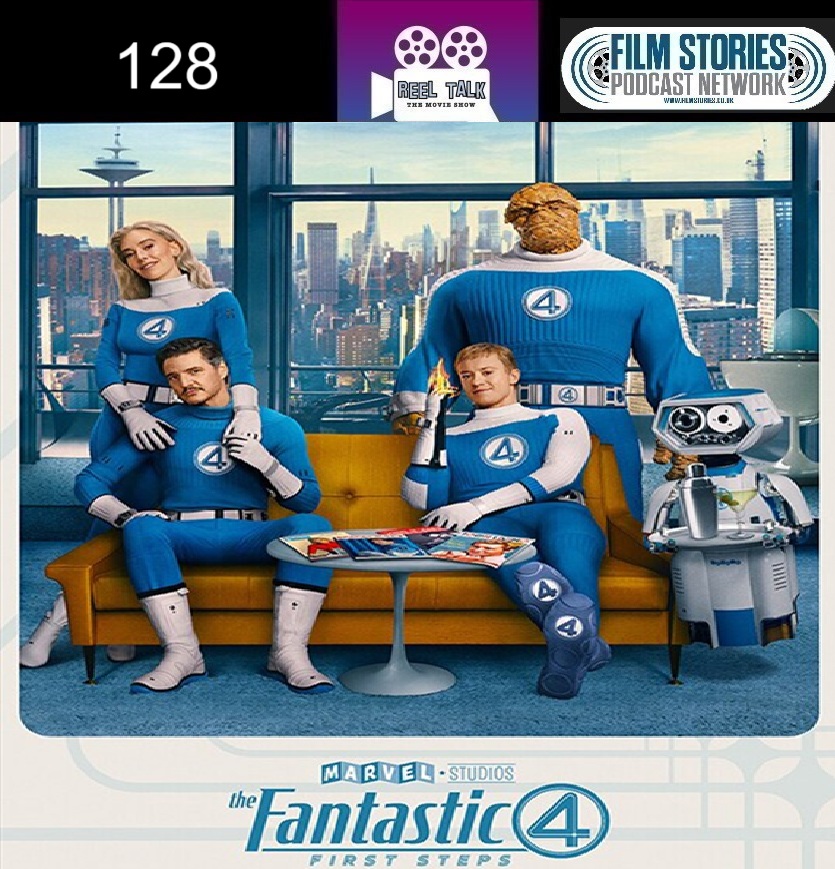The Fantastic Four: First Steps (Episode 128)