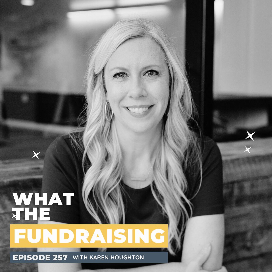 257: From Scarcity to Strategy: Building Financial Resilience in Nonprofits with Karen Houghton