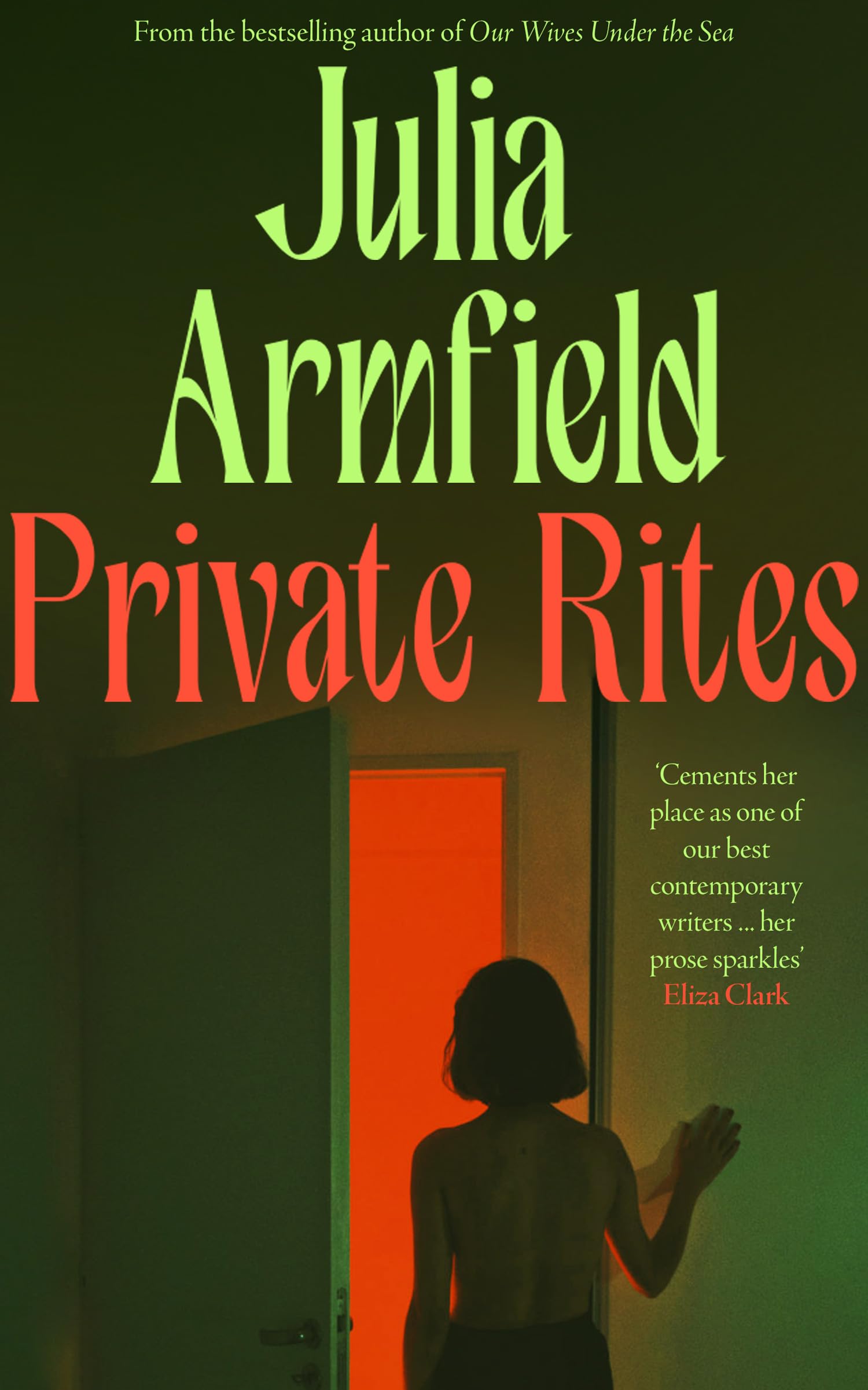 Julia Armfield: Our Wives Under The Sea and Private Rites