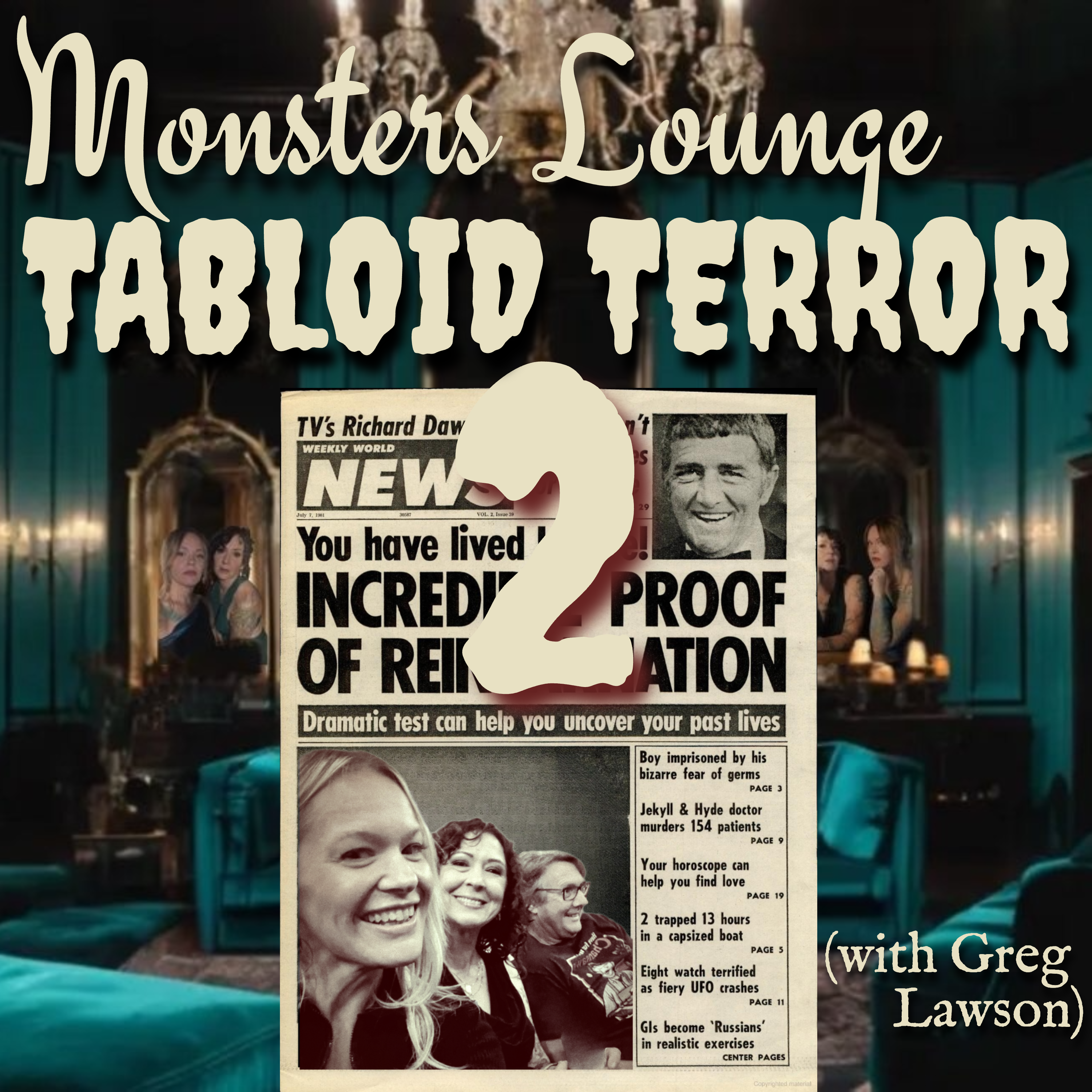 Tabloid Terror Two - Monsters Lounge Podcast