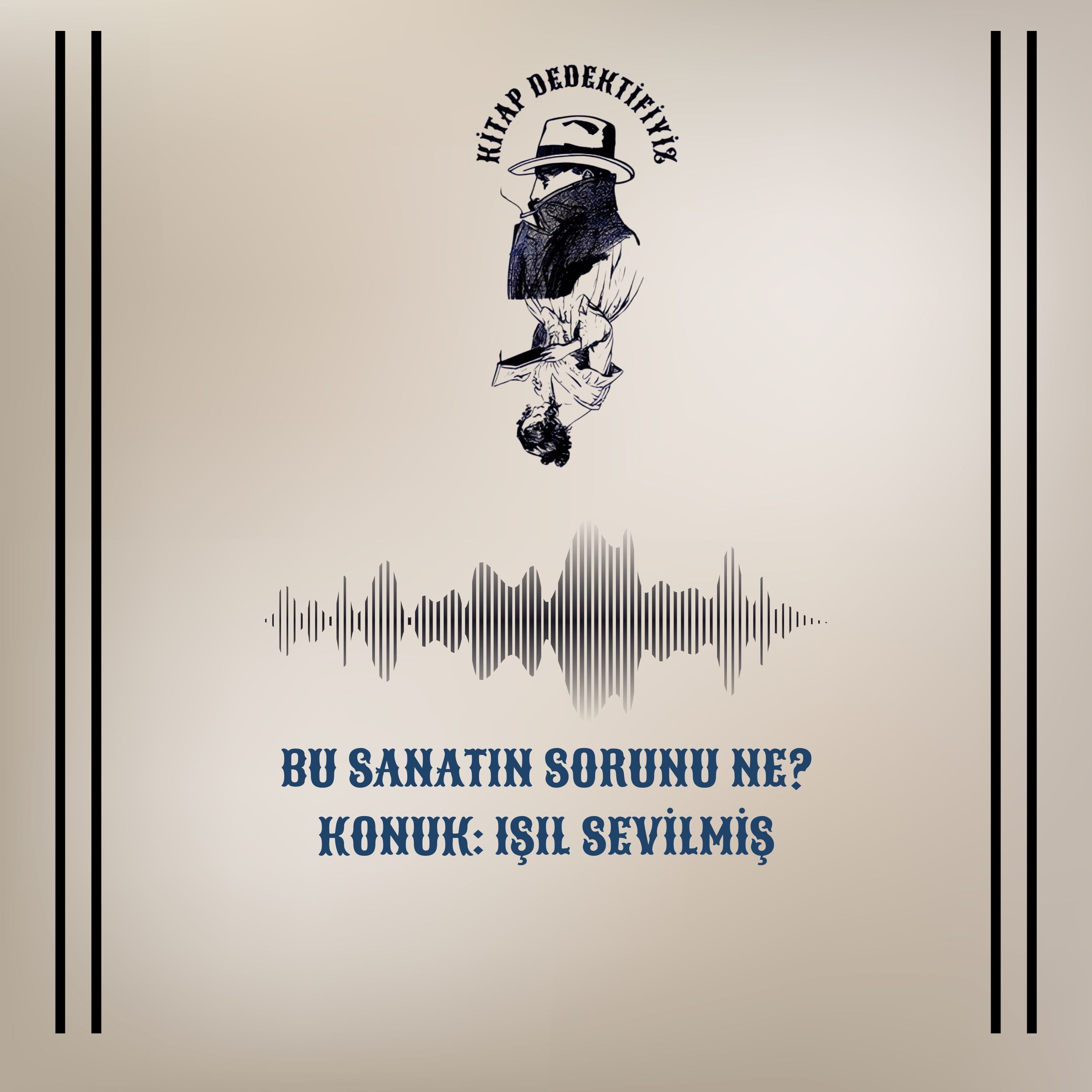 Bu sanatın sorunu ne? Konuk: Işıl Sevilmiş episode artwork