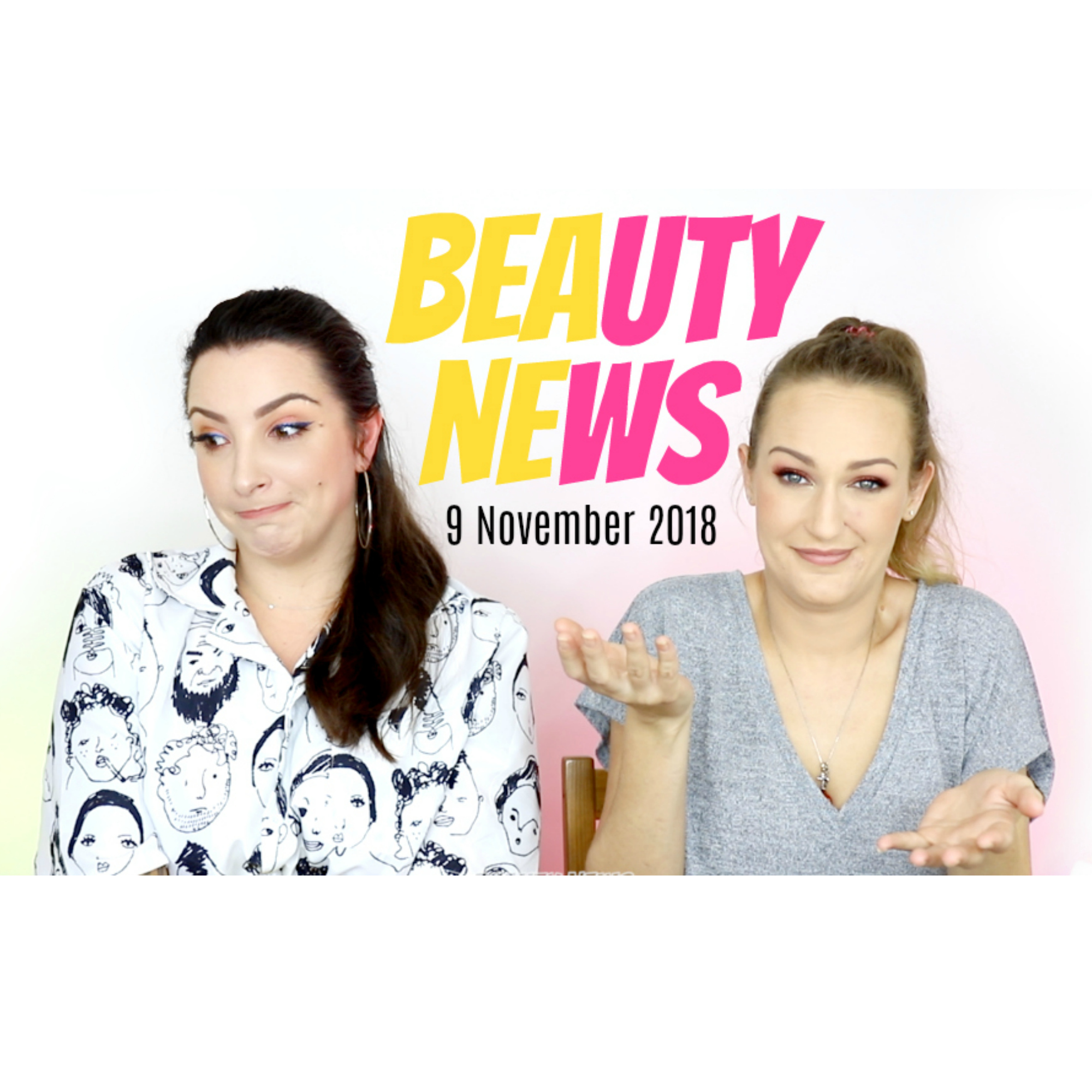 BEAUTY NEWS - 9 November 2018 | New Releases & Updates