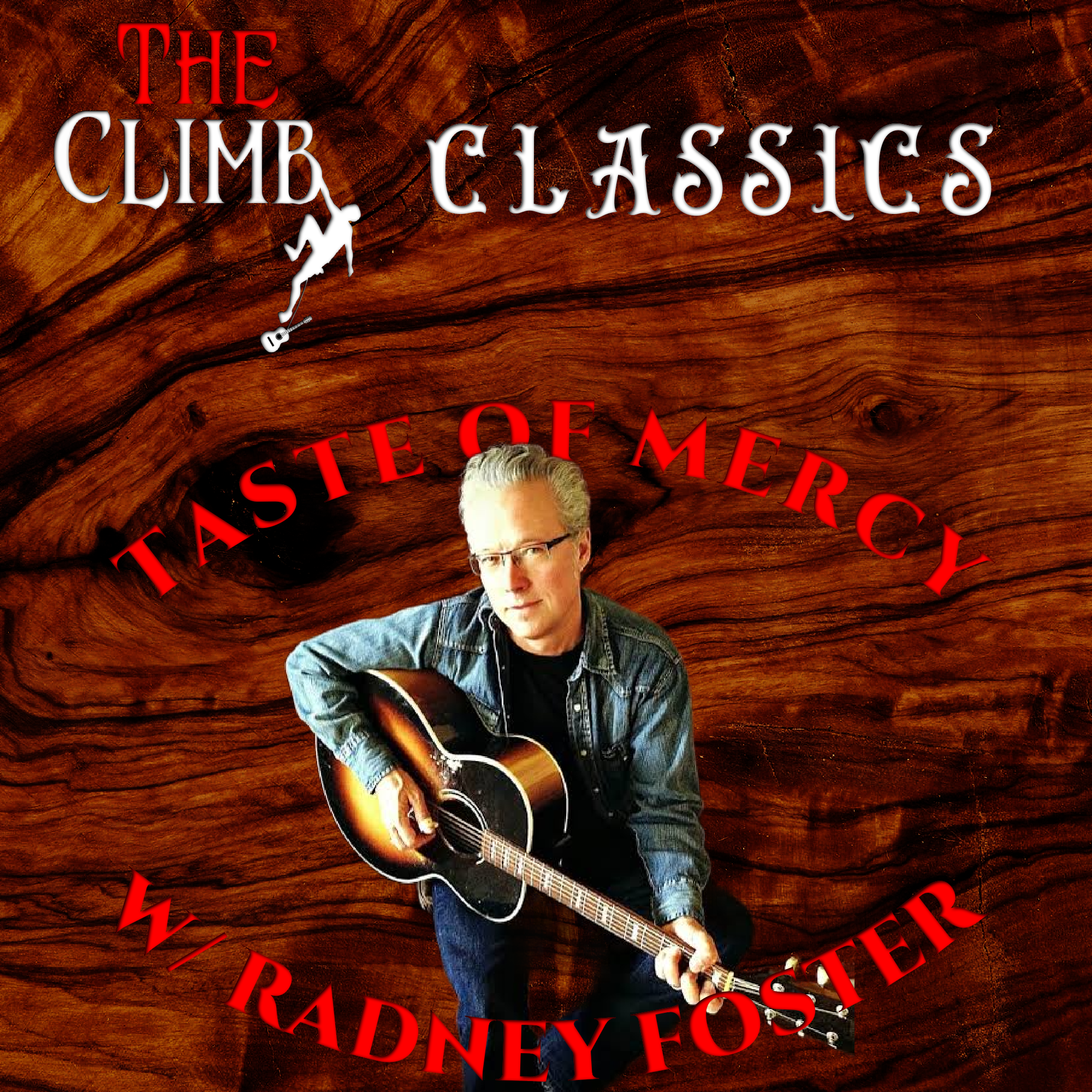 CLIMB CLASSIC Song Title Challenge: "Taste Of Mercy" w/ Radney Foster