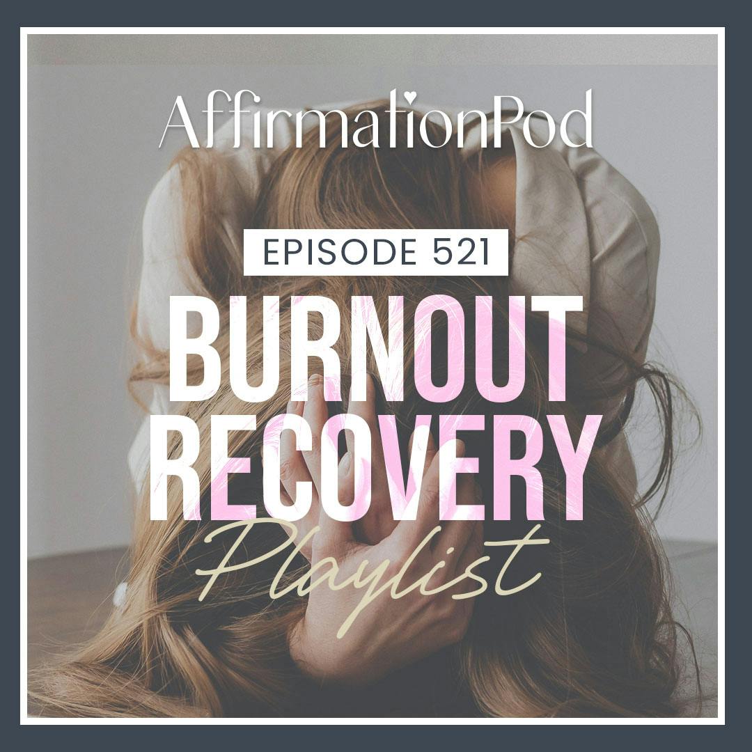 521 Burnout Recovery Playlist