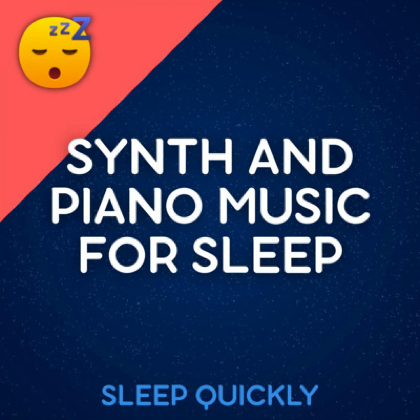 😴🎵 SYNTH and PIANO MUSIC for Sleep episode artwork