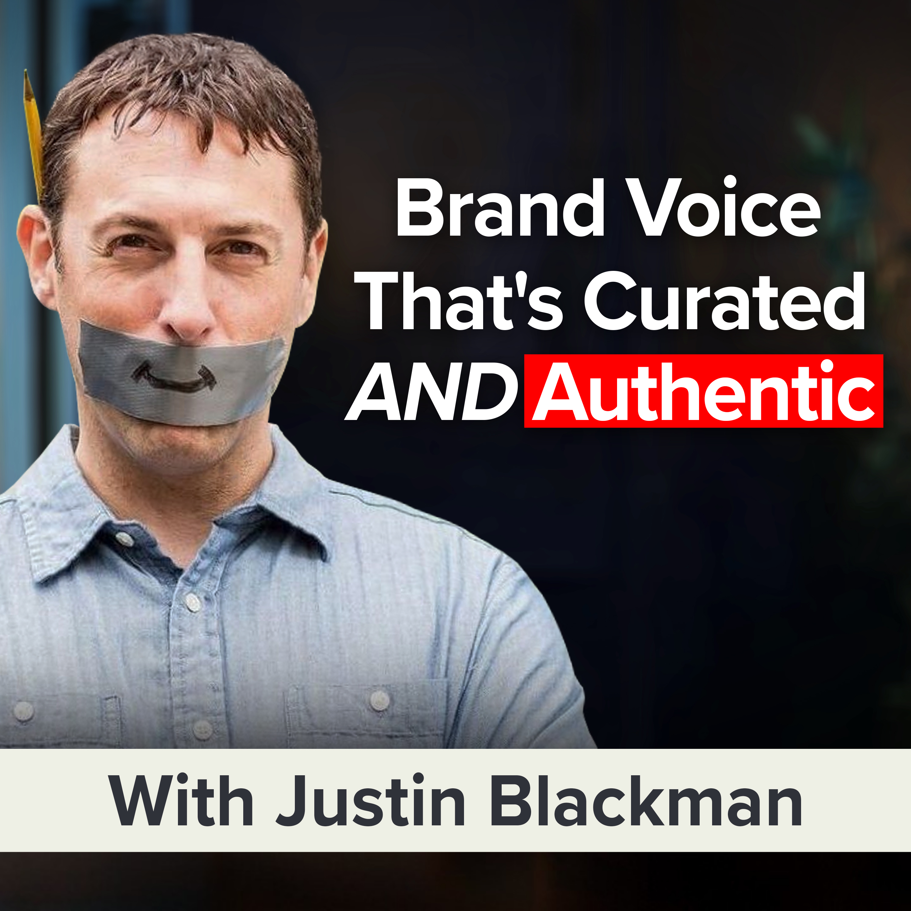 Brand Voice and Copywriting Tips for Curated, Authentic Content | Justin Blackman (MU Classic)