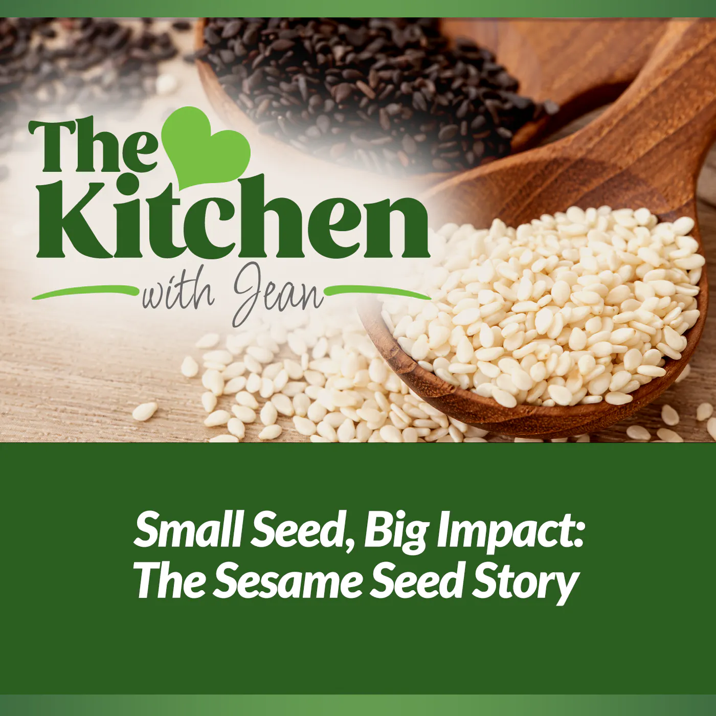 1/22/26: Small Seed, Big Impact - The Sesame Seed Story 1/22/26: Small Seed, Big Impact - The Sesame Seed Story