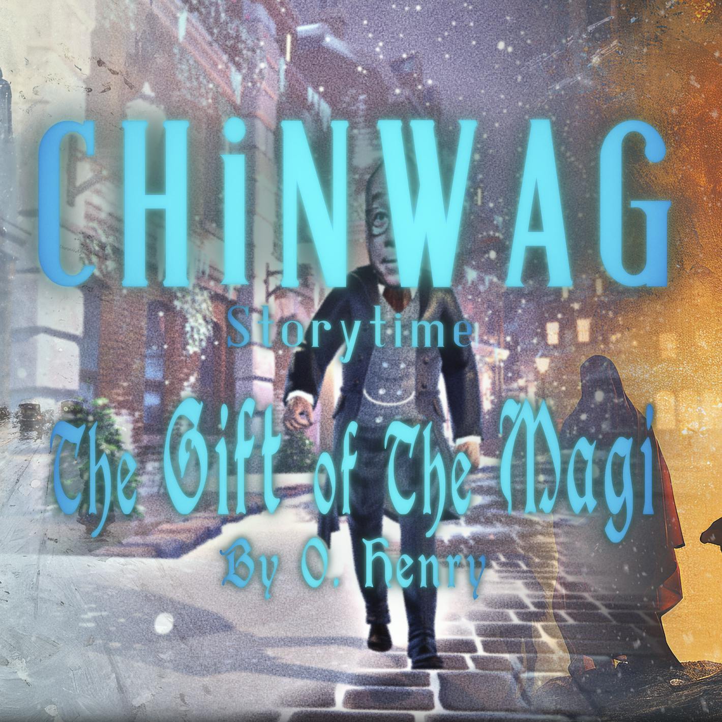 CHINWAG STORYTIME:  The Gift of the Magi
