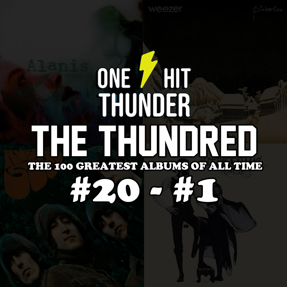 THE THUNDRED: The Top 100 Albums of All Time (#20 - #1)