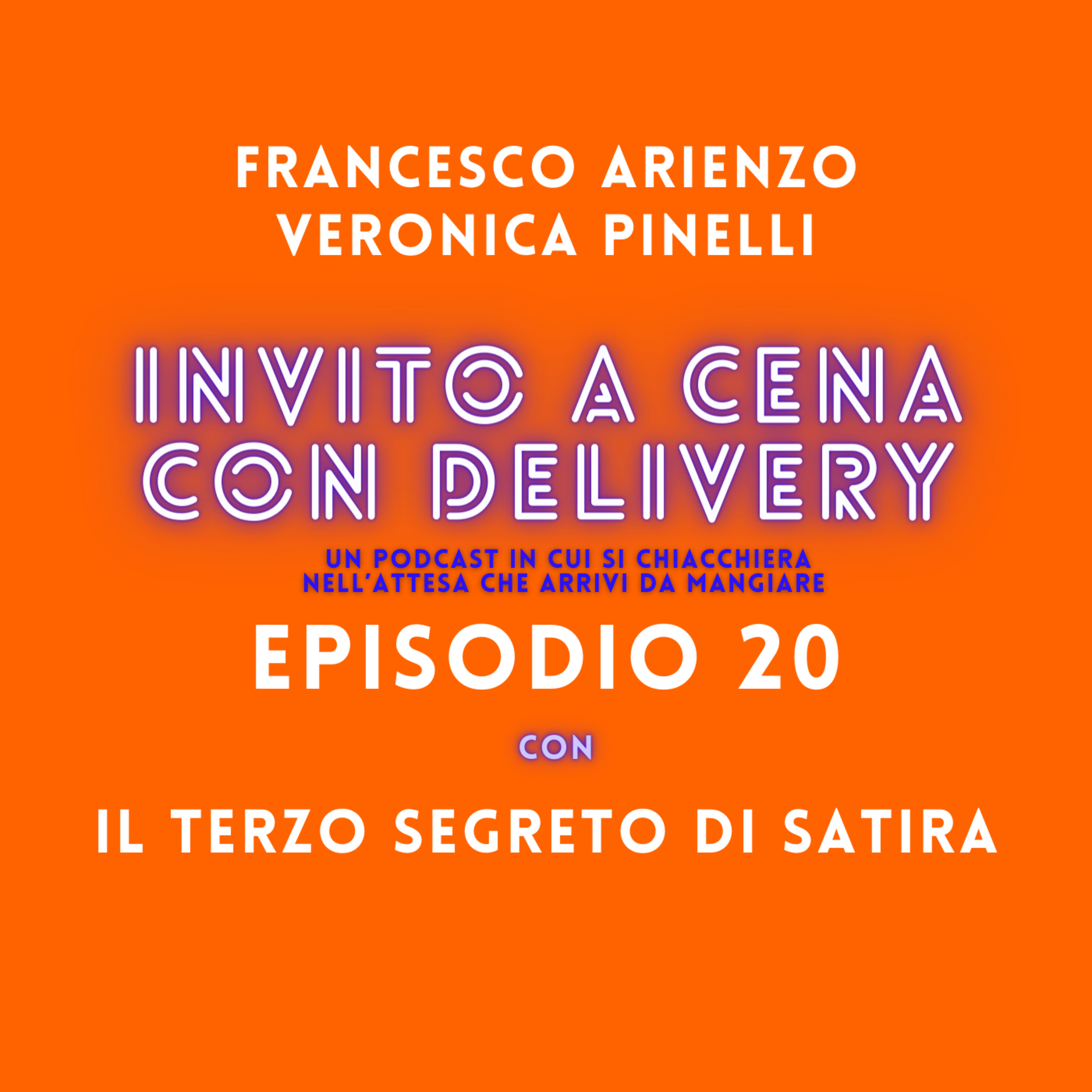 Ep. 20- Invito a cena con delivery - Effetto DOMINO 23- con @IlTerzoSegretoDiSatira episode artwork