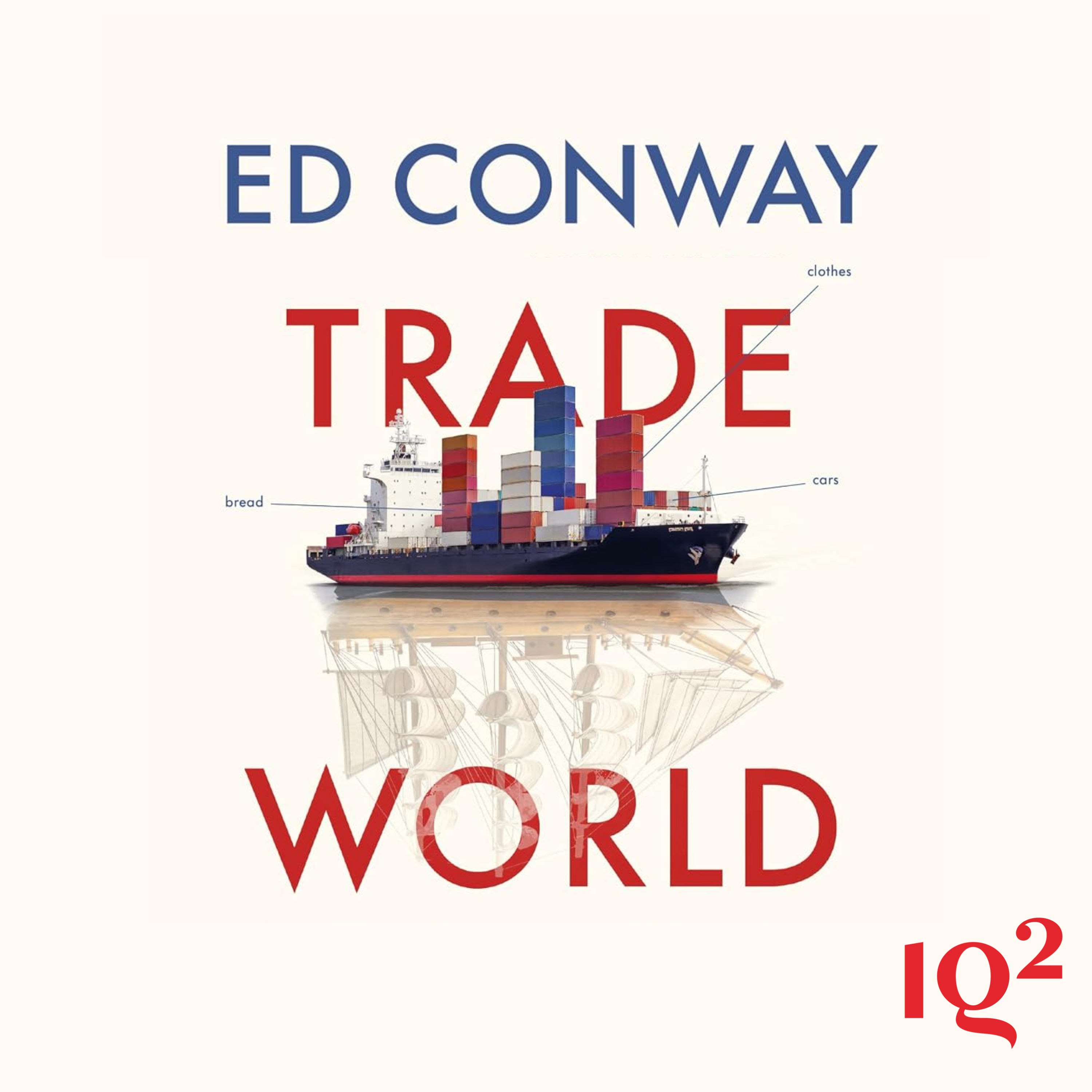 How Trade Shapes Our World, With Ed Conway episode artwork