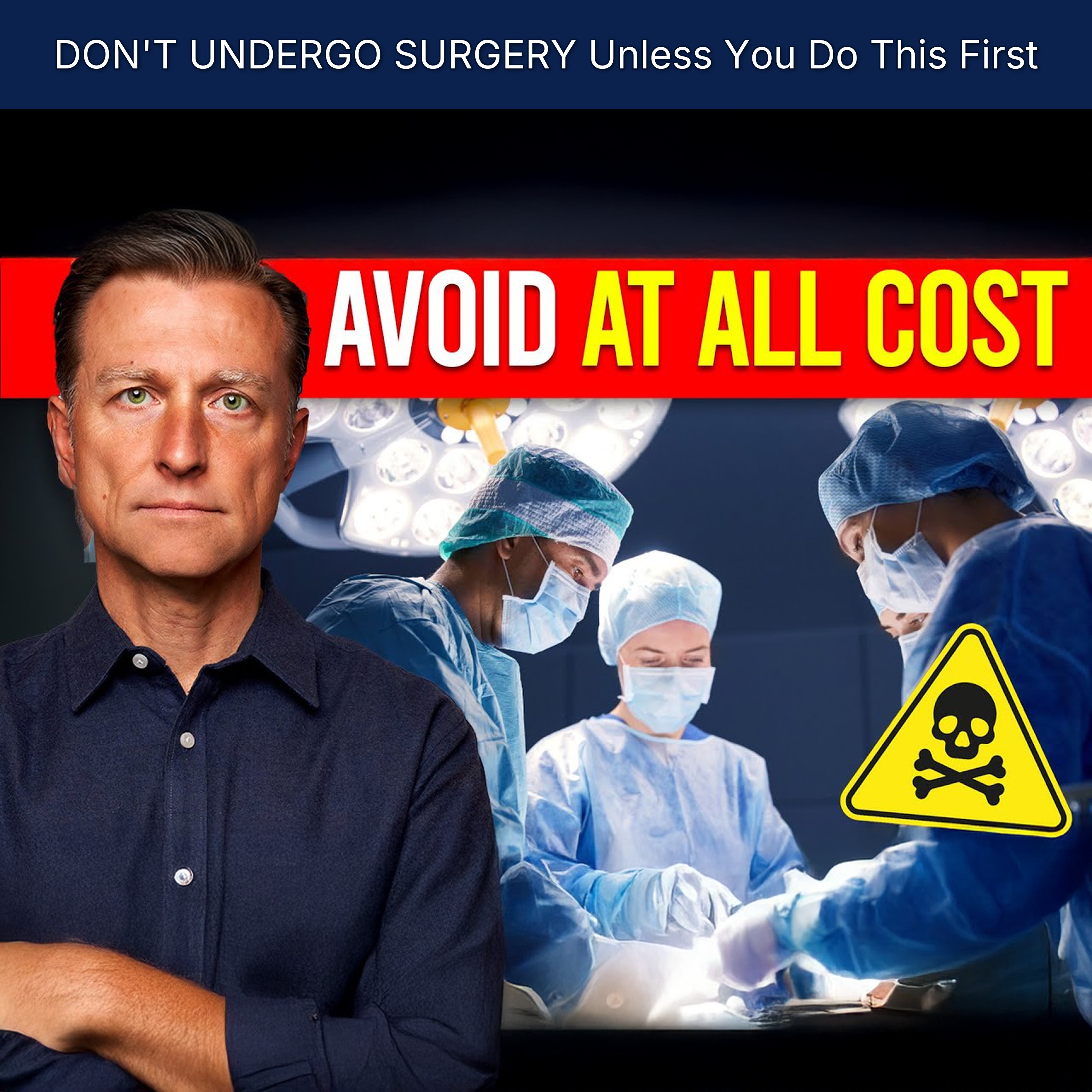 DON'T UNDERGO SURGERY Unless You Do This First