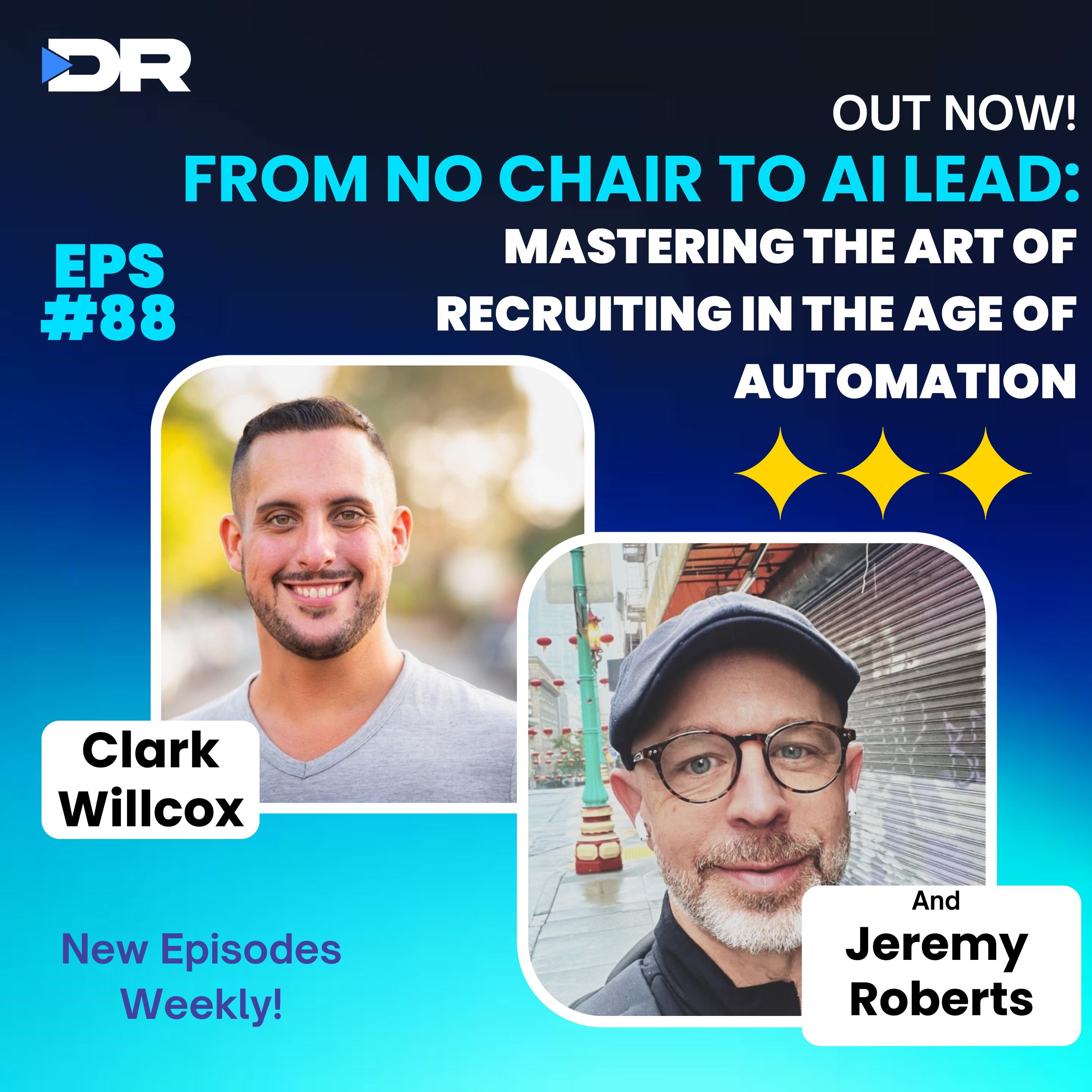 #88- From No Chair to AI Lead: Mastering the Art of Recruiting in the Age of Automation